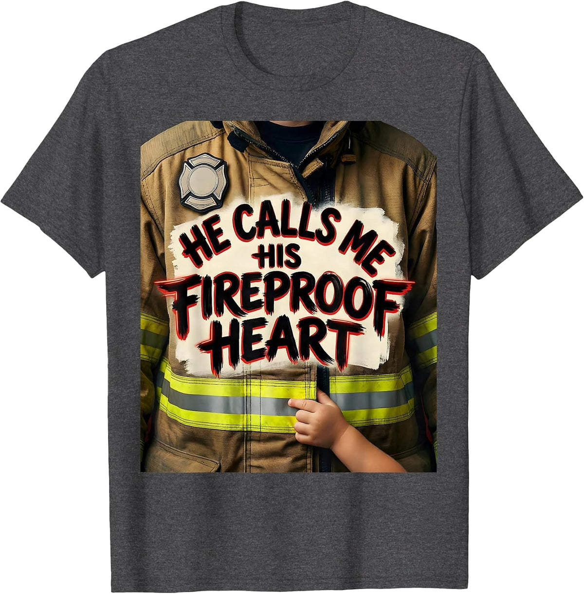 He Calls Me His Fireproof Heart Sentimental Firefighter T-Shirt - Dark Heather Grey