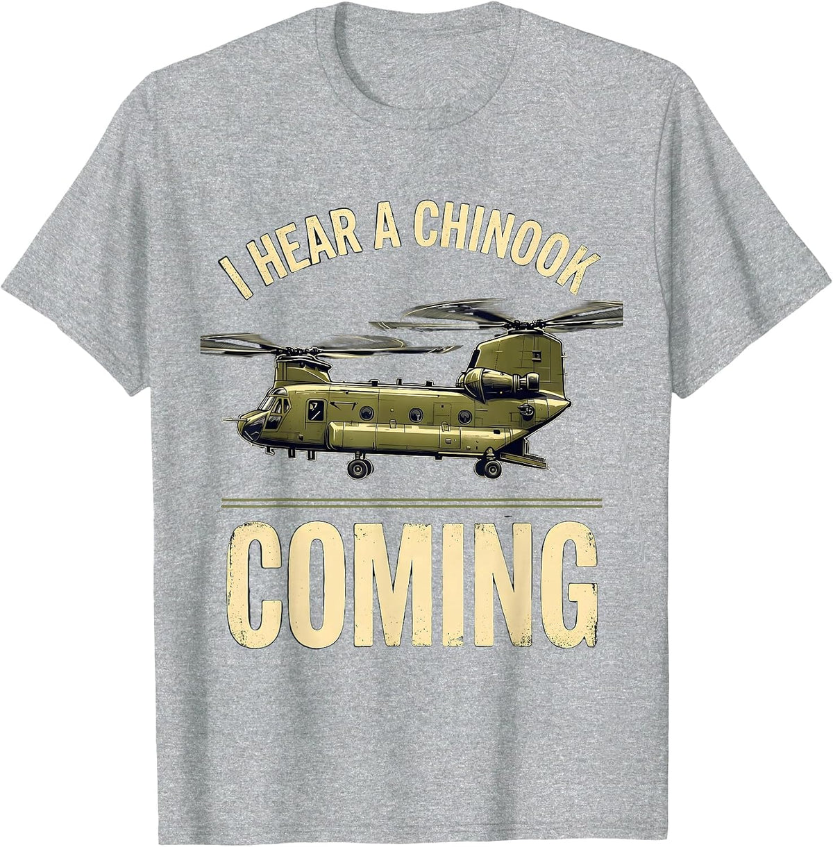 Men's I Hear A Chinook Coming Vintage Military Helicopter Veteran T-Shirt - Heather Grey