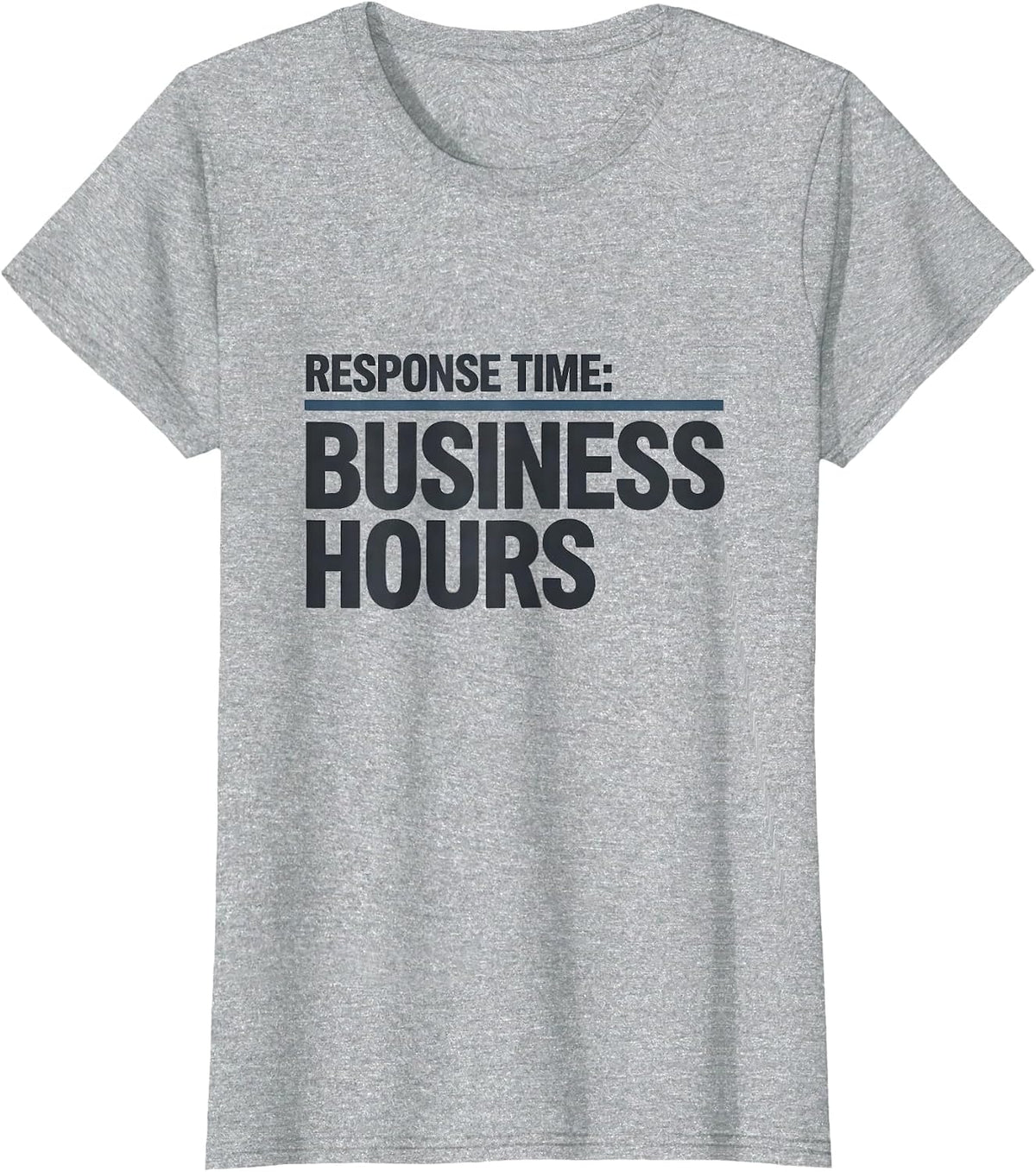 Response Time: Business Hours Funny IT Support Programmer T-Shirt - Heather Grey
