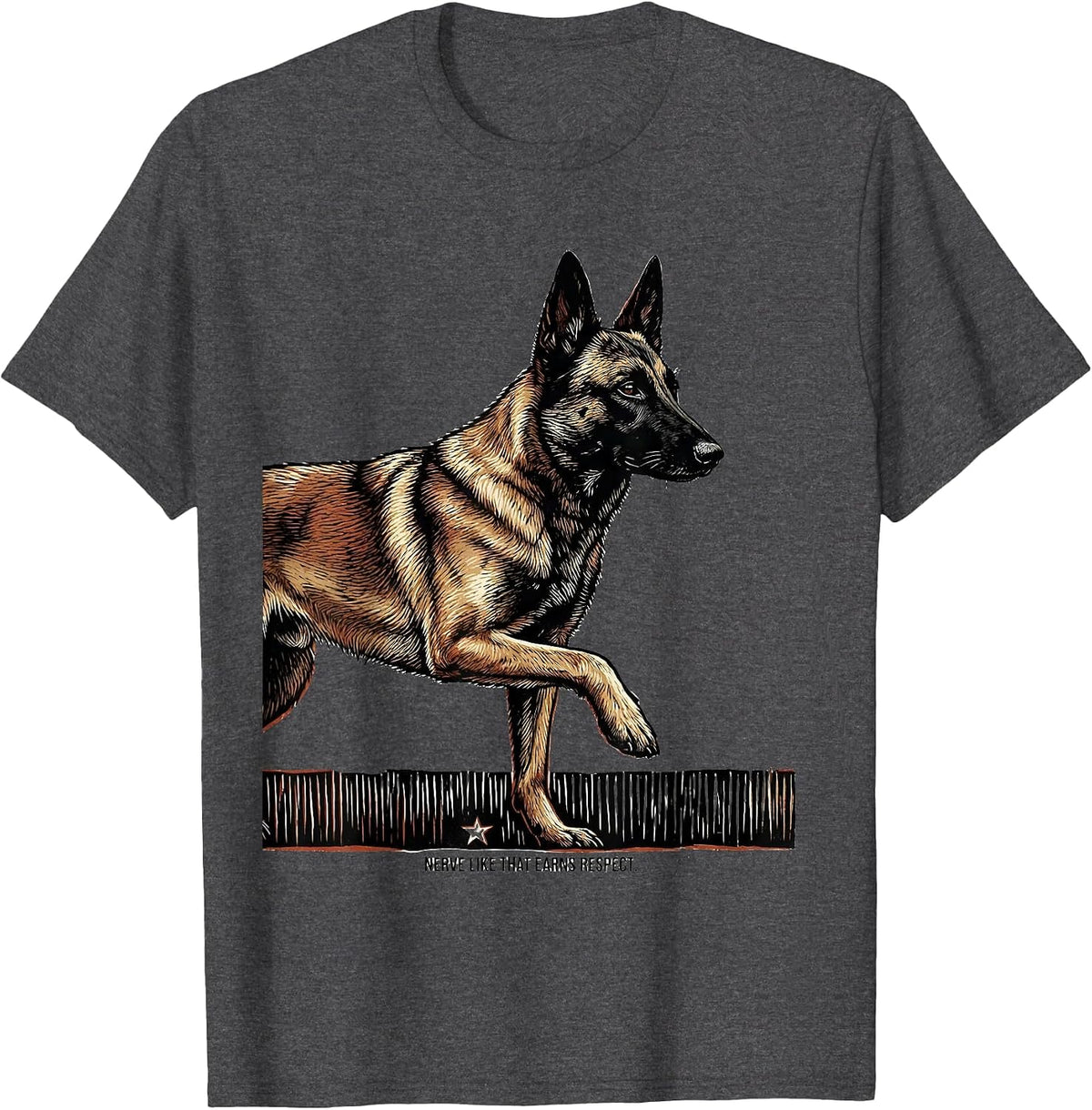 Men's Nerve Like That Earns Respect Belgian Malinois Breed Humor T-Shirt - Dark Heather Grey