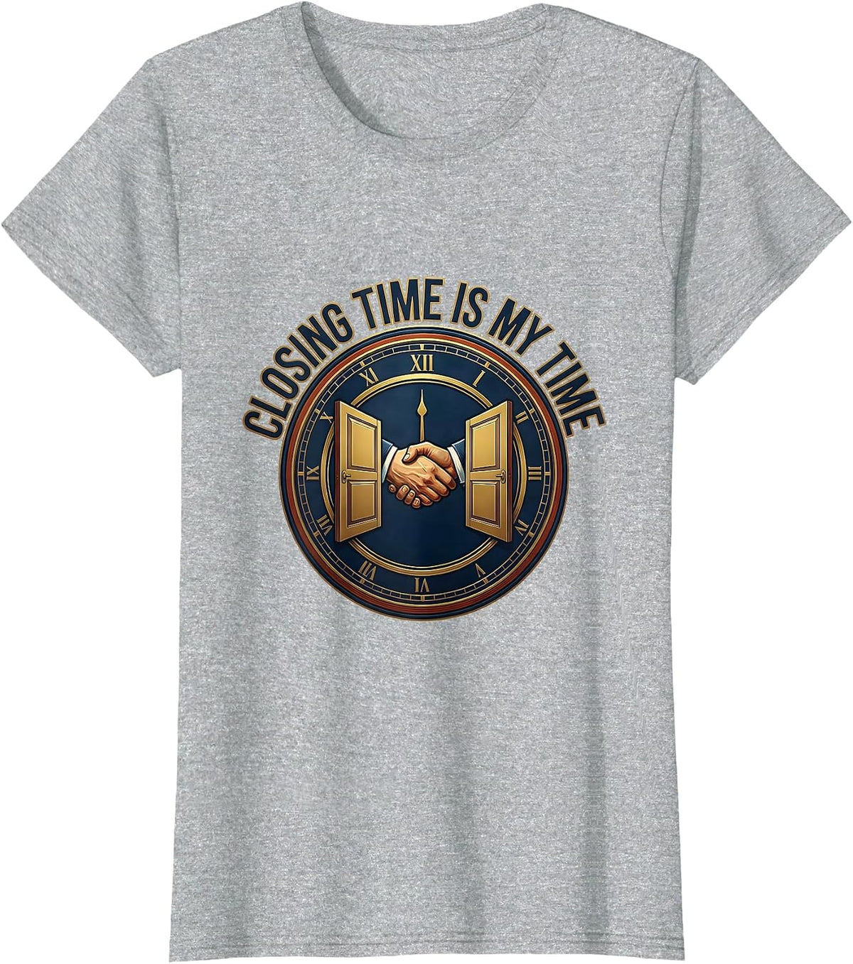 Closing Time Is My Time Funny Realtor Real Estate Agent T-Shirt - Heather Grey