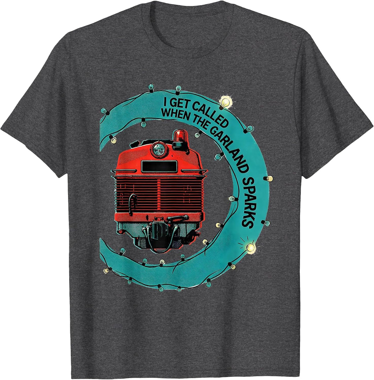 I Get Called When The Garland Sparks Funny Firefighter T-Shirt - Dark Heather Grey