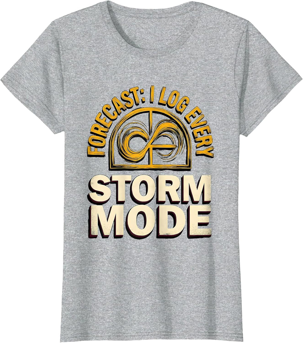 Women's Forecast: I Log Every Storm Mode Meteorology Enthusiast T-Shirt - Heather Grey