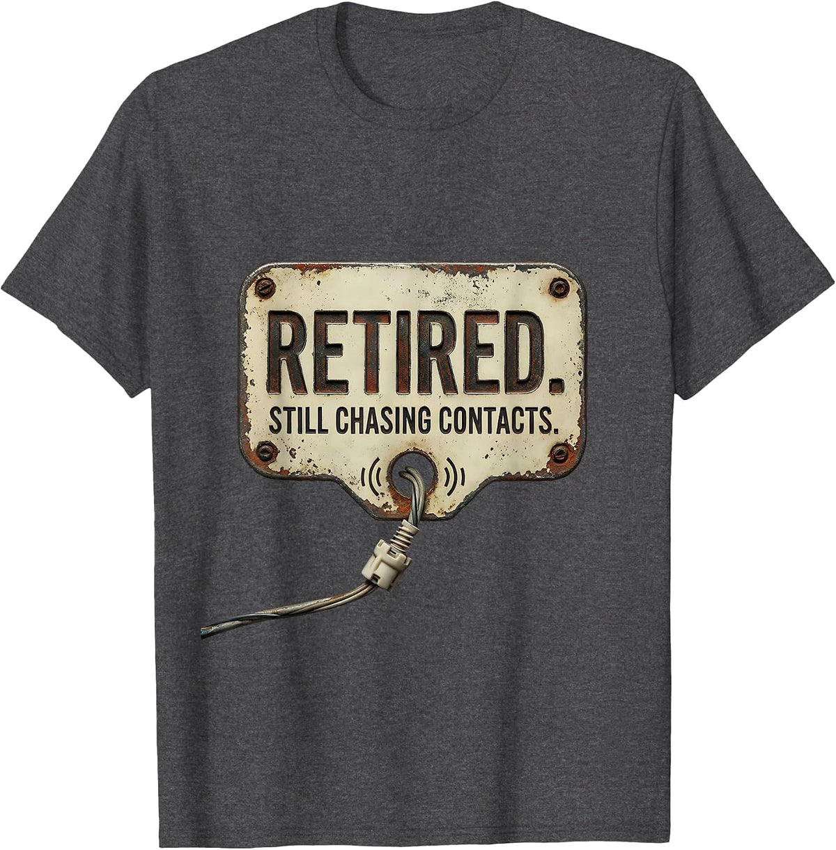 Men's Retired Still Chasing Contacts Vintage Ham Radio Operator T-Shirt - Dark Heather Grey