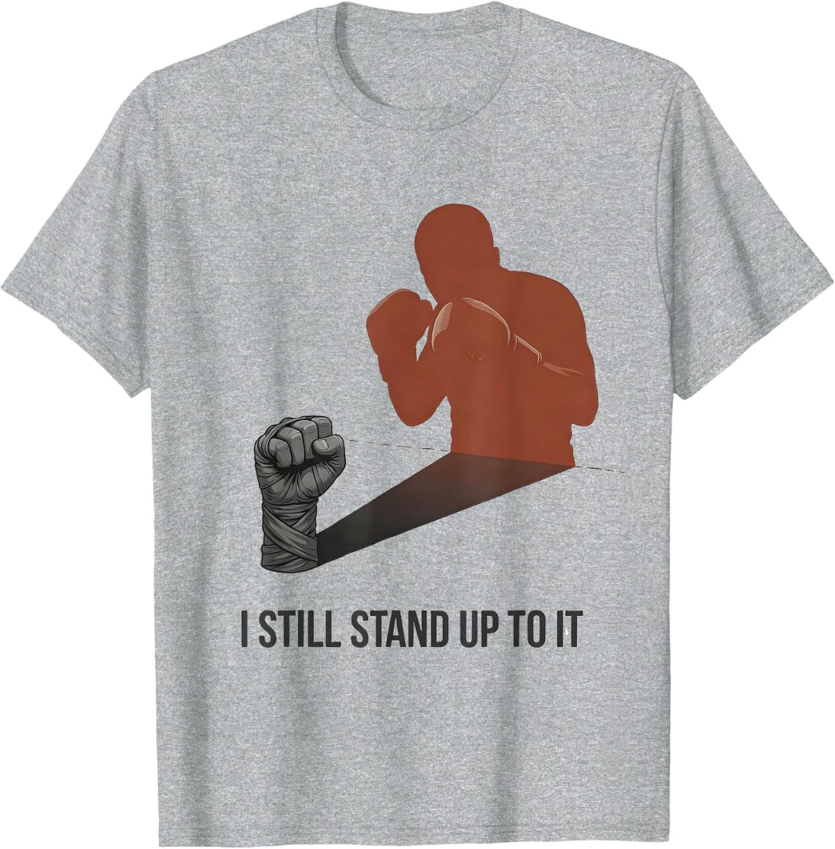 Men's I Still Stand Up To It Editorial Conceptual Boxing Fan Gift T-Shirt - Heather Grey