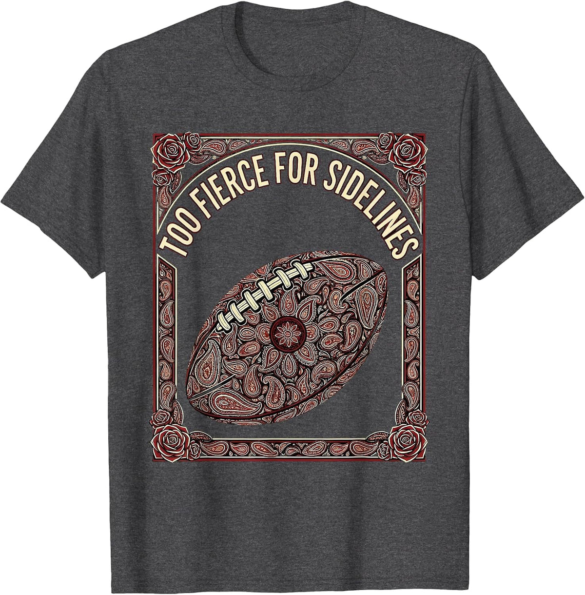 Too Fierce for Sidelines Rugby Design T-Shirt - Dark Heather Grey