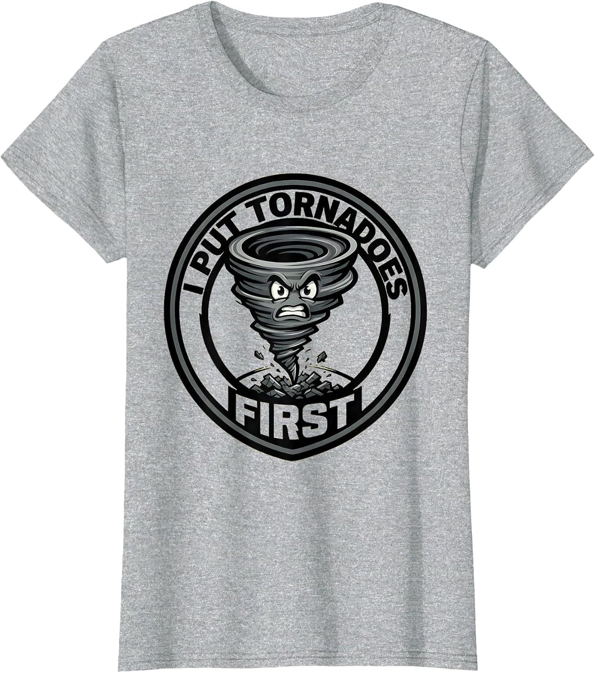 Women's I Put Tornadoes First Funny Storm Chaser Meteorology T-Shirt - Heather Grey