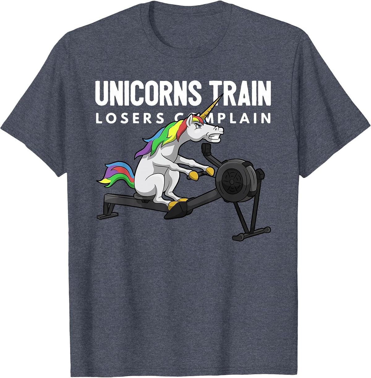 Funny Unicorn Gym T-Shirt - Unicorns Train Losers Complain - Heather Blue