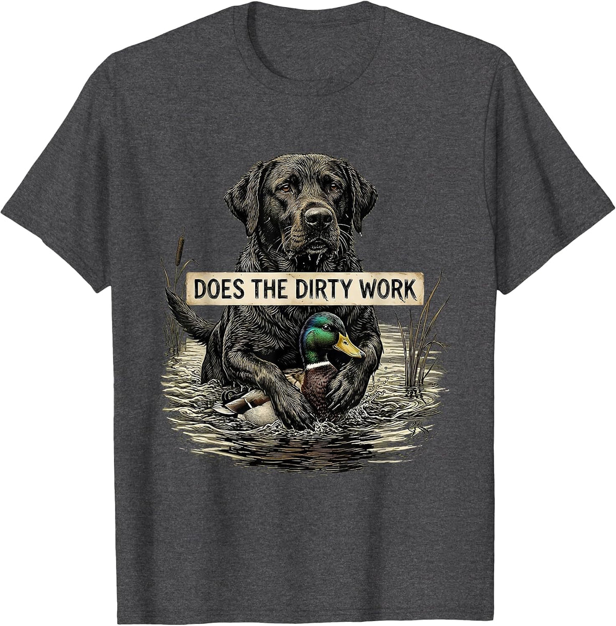 Men's Does The Dirty Work Vintage Labrador Hunting Dog Waterfowl T-Shirt - Dark Heather Grey