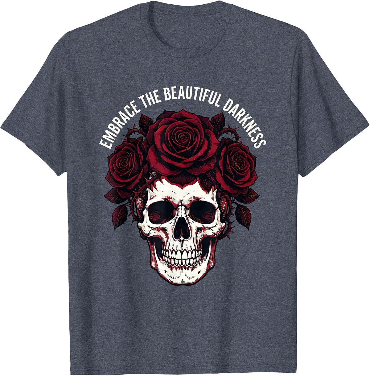Embrace the Beautiful Darkness Goth Design T-Shirt - Heather Blue