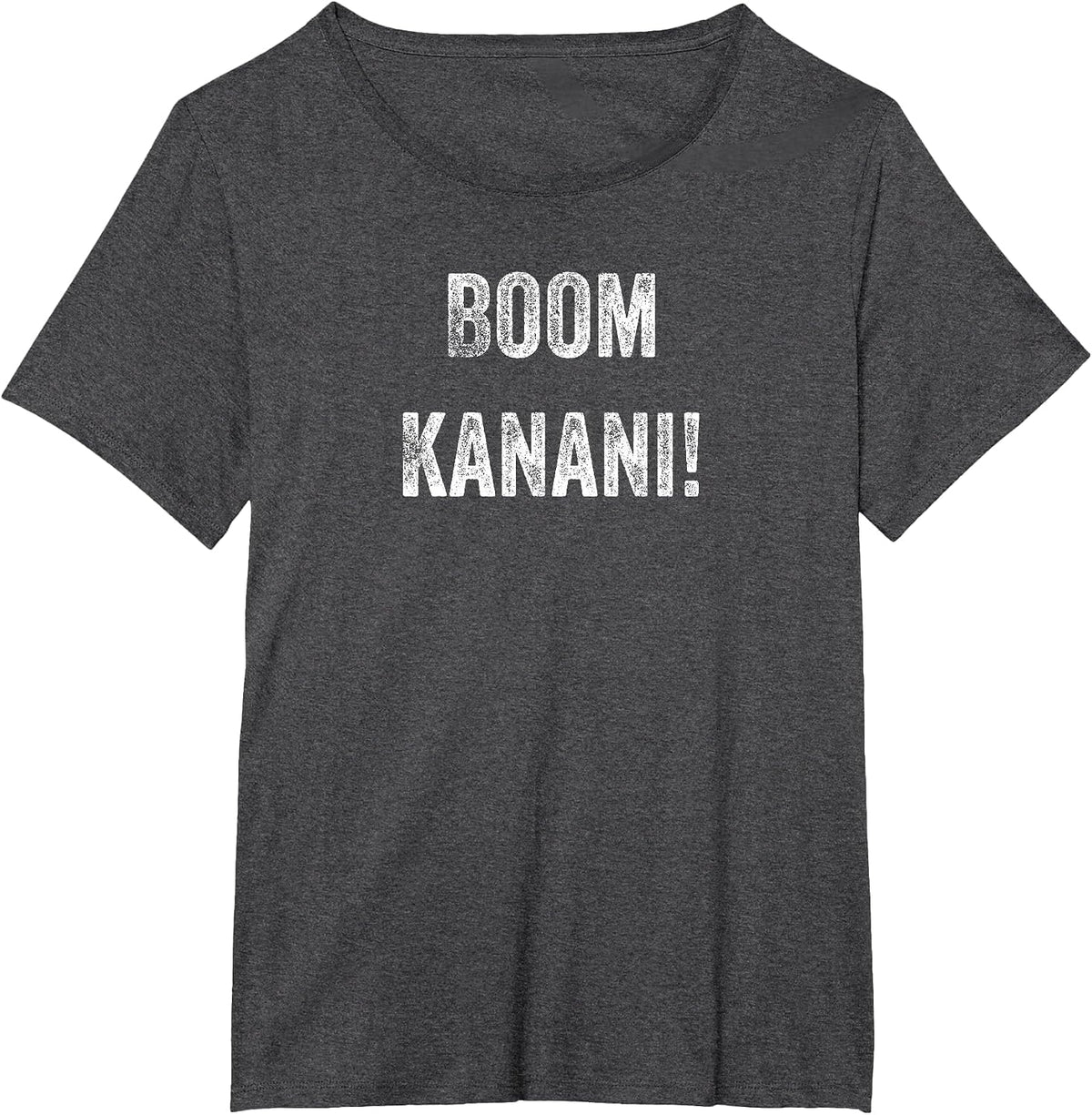 Funny Hawaii Boom Kanani Hawaiian Slang Pidgin English T-Shirt - Dark Heather Grey