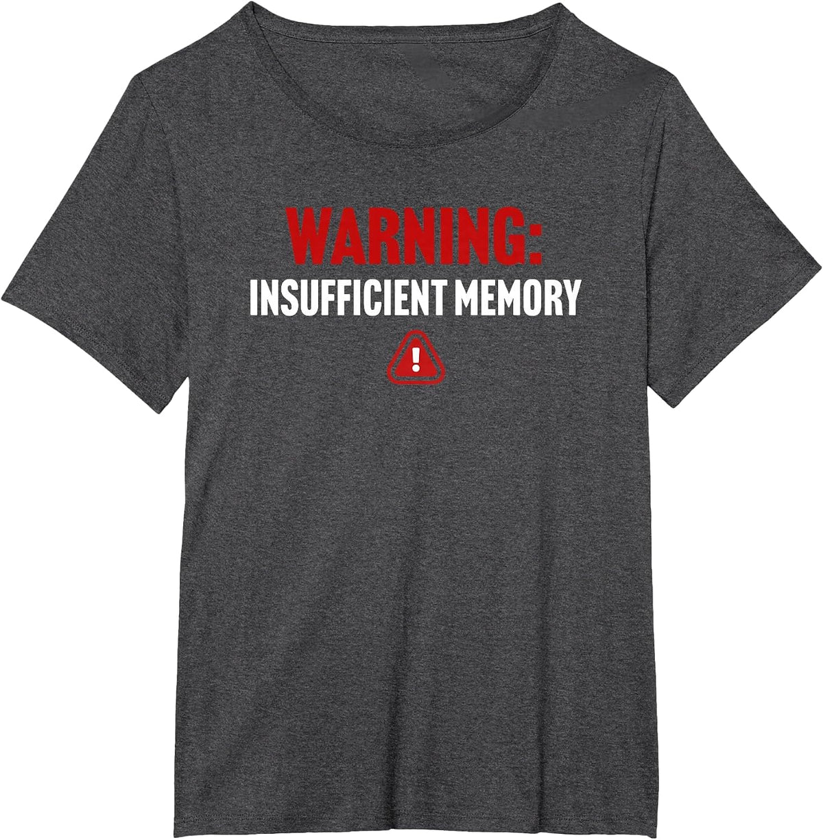 Warning Insufficient Memory Error - Funny Computer Science T-Shirt - Dark Heather Grey