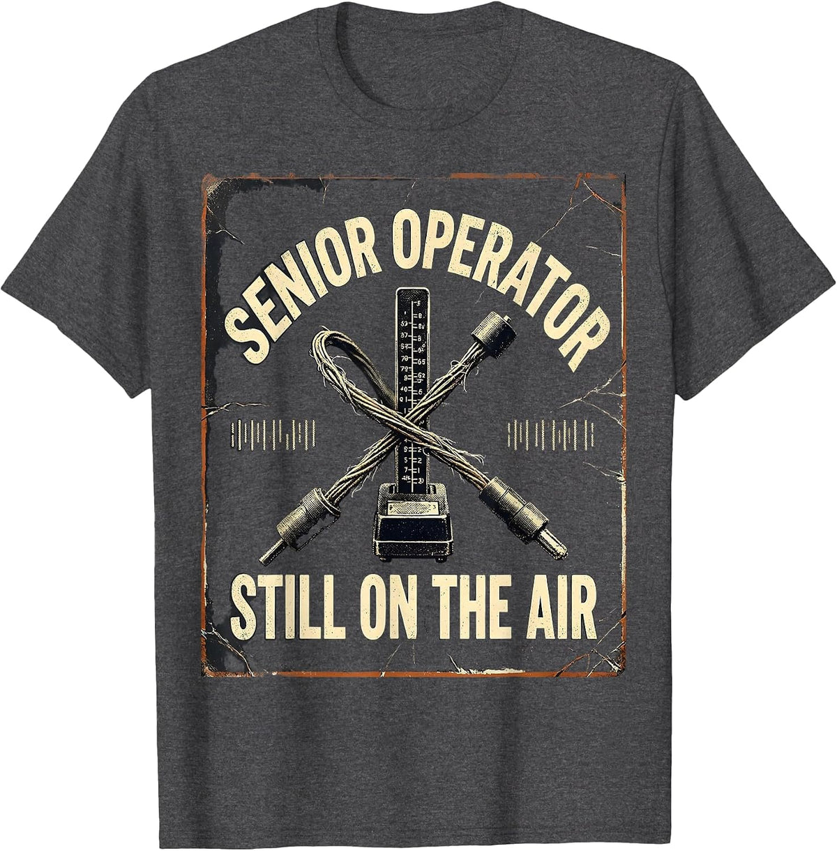 Senior Operator Still On The Air Distressed Ham Radio Funny T-Shirt - Dark Heather Grey