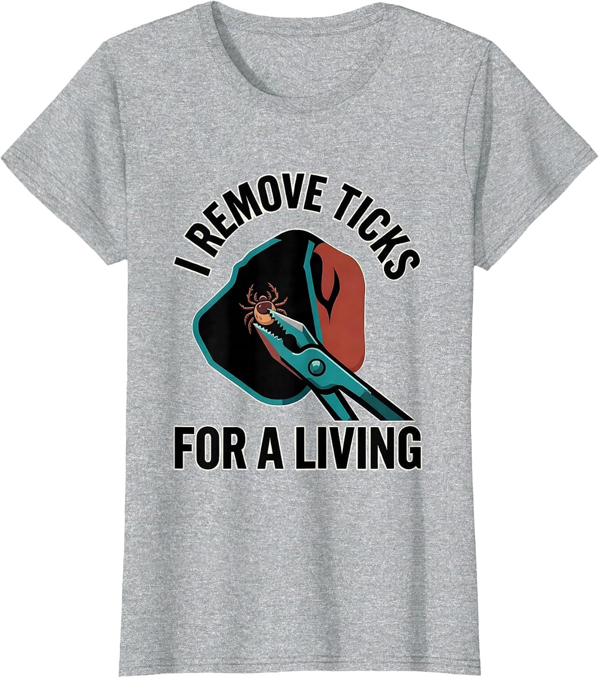 Women's I Remove Ticks For A Living Funny Veterinarian Vet Tech Gift T-Shirt - Heather Grey