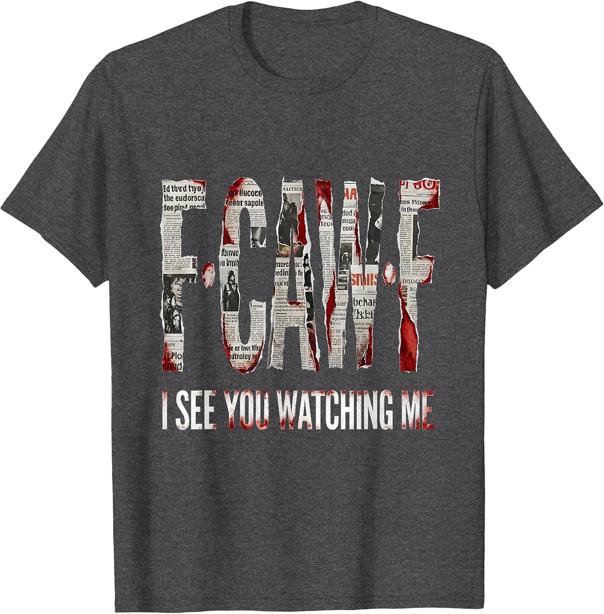I See You Watching Me Bold Graphic Design T-Shirt - Dark Heather Grey