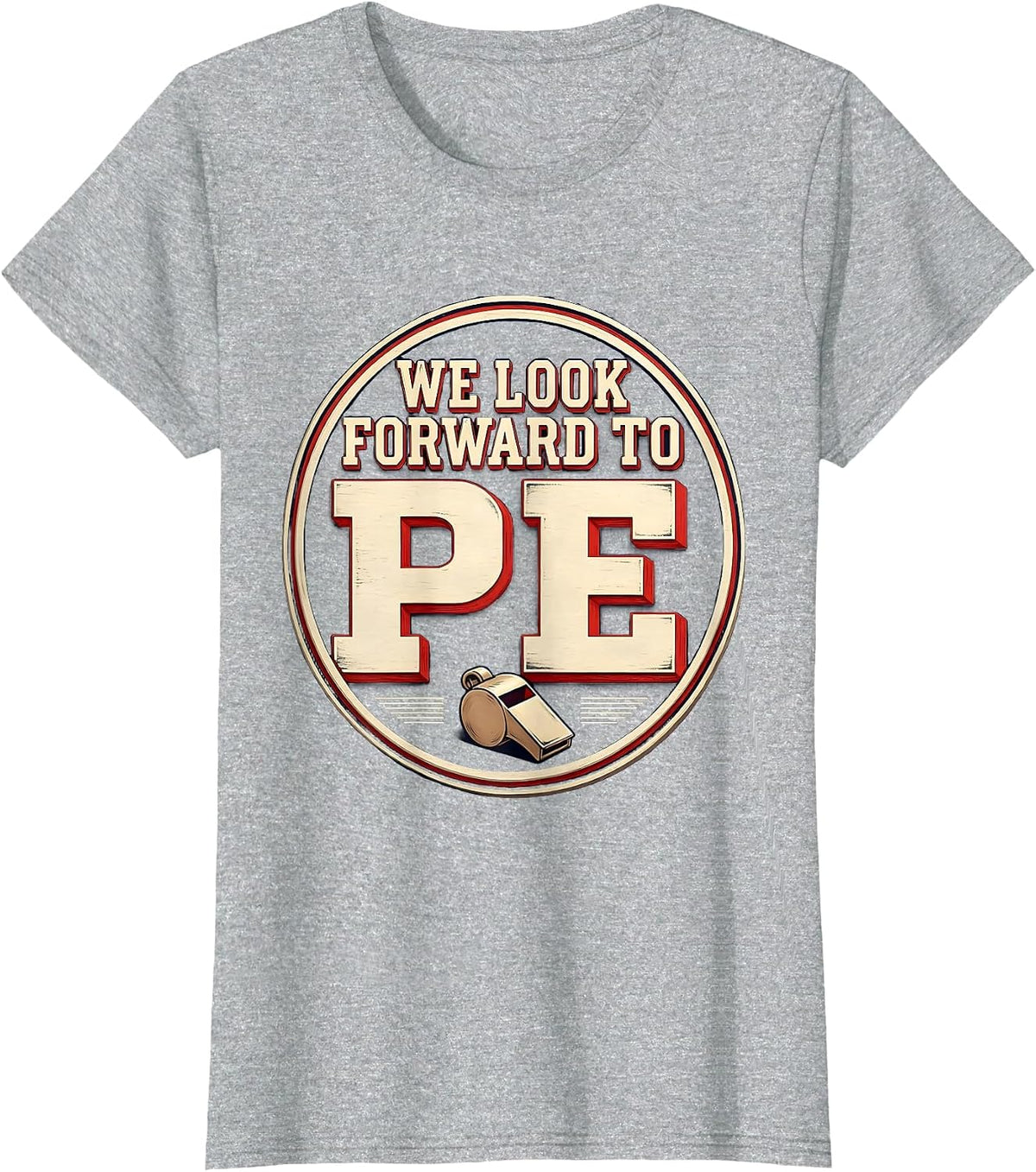 We Look Forward To PE Funny PE Teacher Back To School Gym T-Shirt - Heather Grey