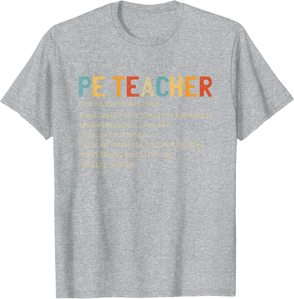 Physical Education Teacher T-Shirt - Heather Grey