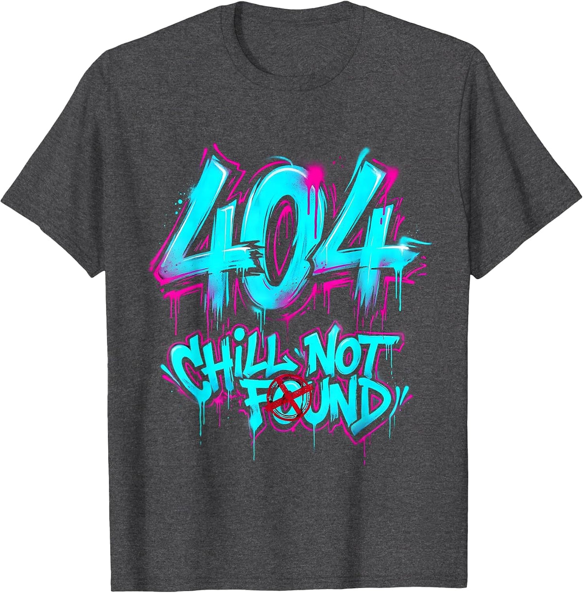 404 Chill Not Found Funny Meme Design T-Shirt - Dark Heather Grey