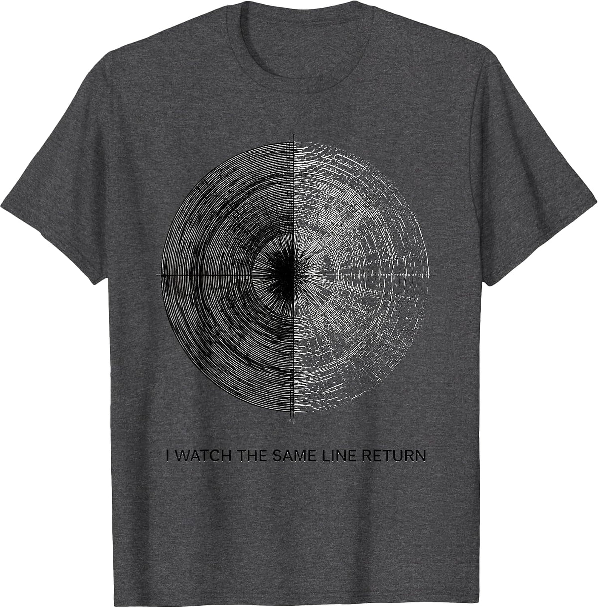 I Watch The Same Line Return Astronomy Lunar Cycle Moon T-Shirt - Dark Heather Grey