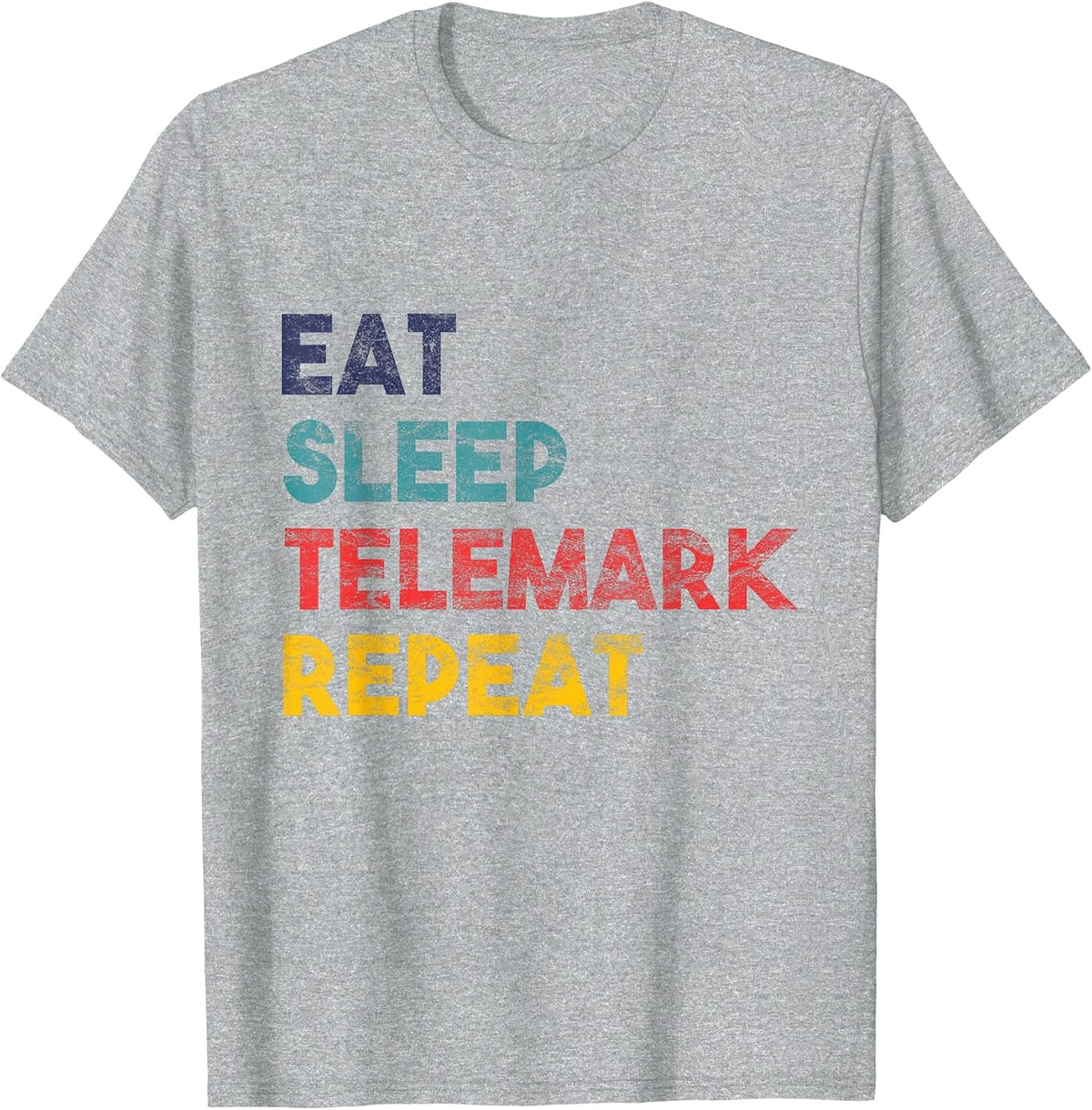 Telemark Skiing Eat Sleep Repeat for Tele Ski Racer T-Shirt - Heather Grey