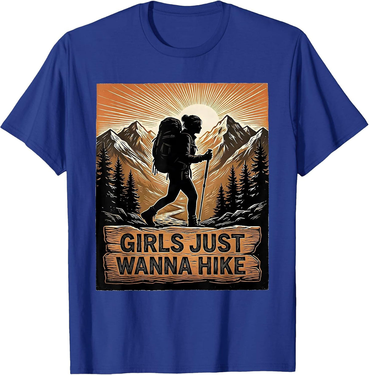 Girls Just Wanna Hike Outdoor Adventure Design T-Shirt - Royal Blue