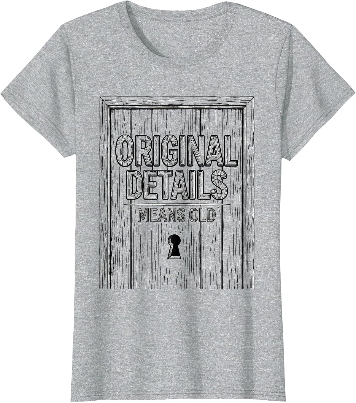 Original Details Means Old Funny Realtor Real Estate Agent T-Shirt - Heather Grey