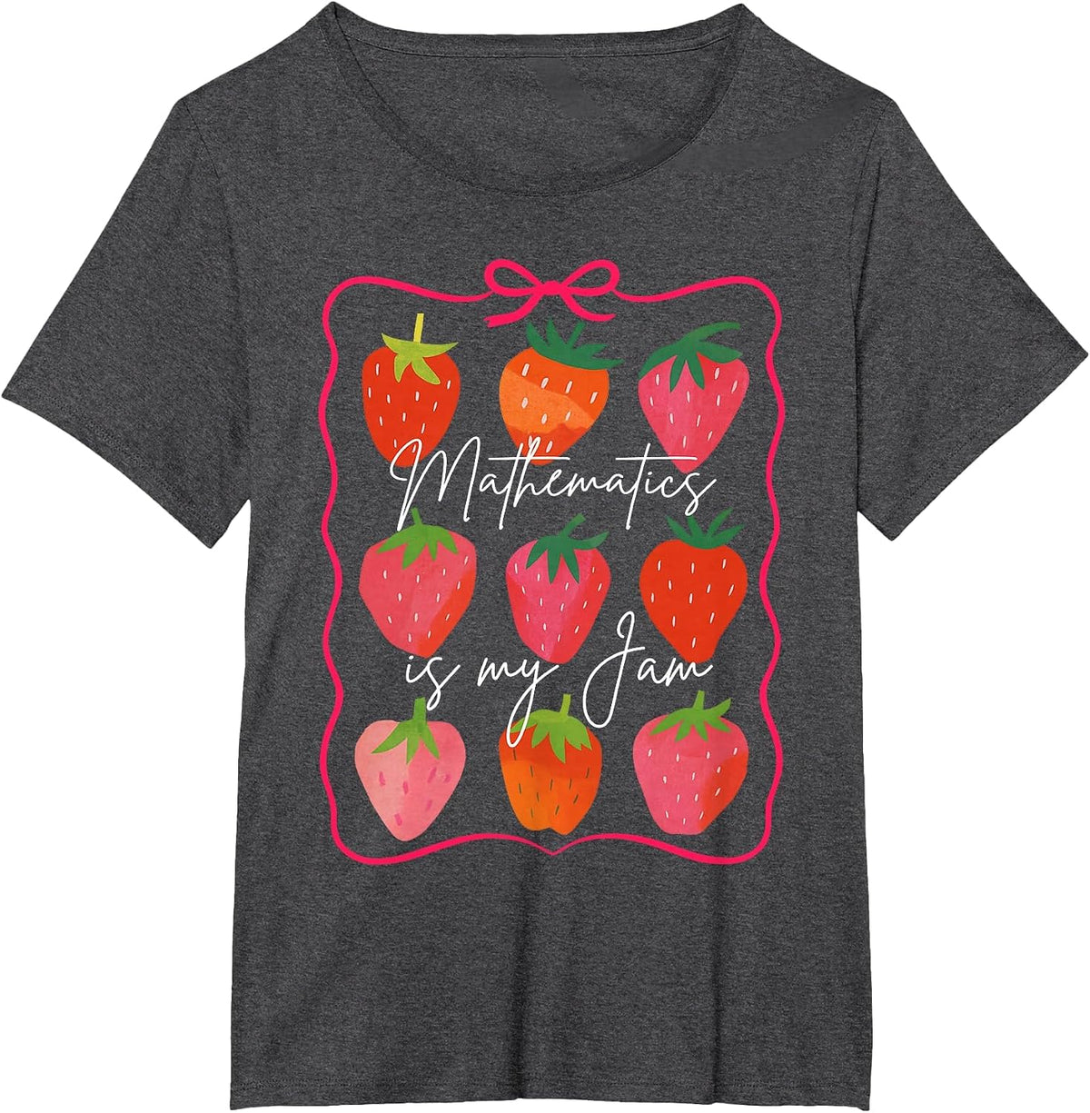 Math Teacher Math Lover Strawberry Mathematics is My Jam T-Shirt - Dark Heather Grey