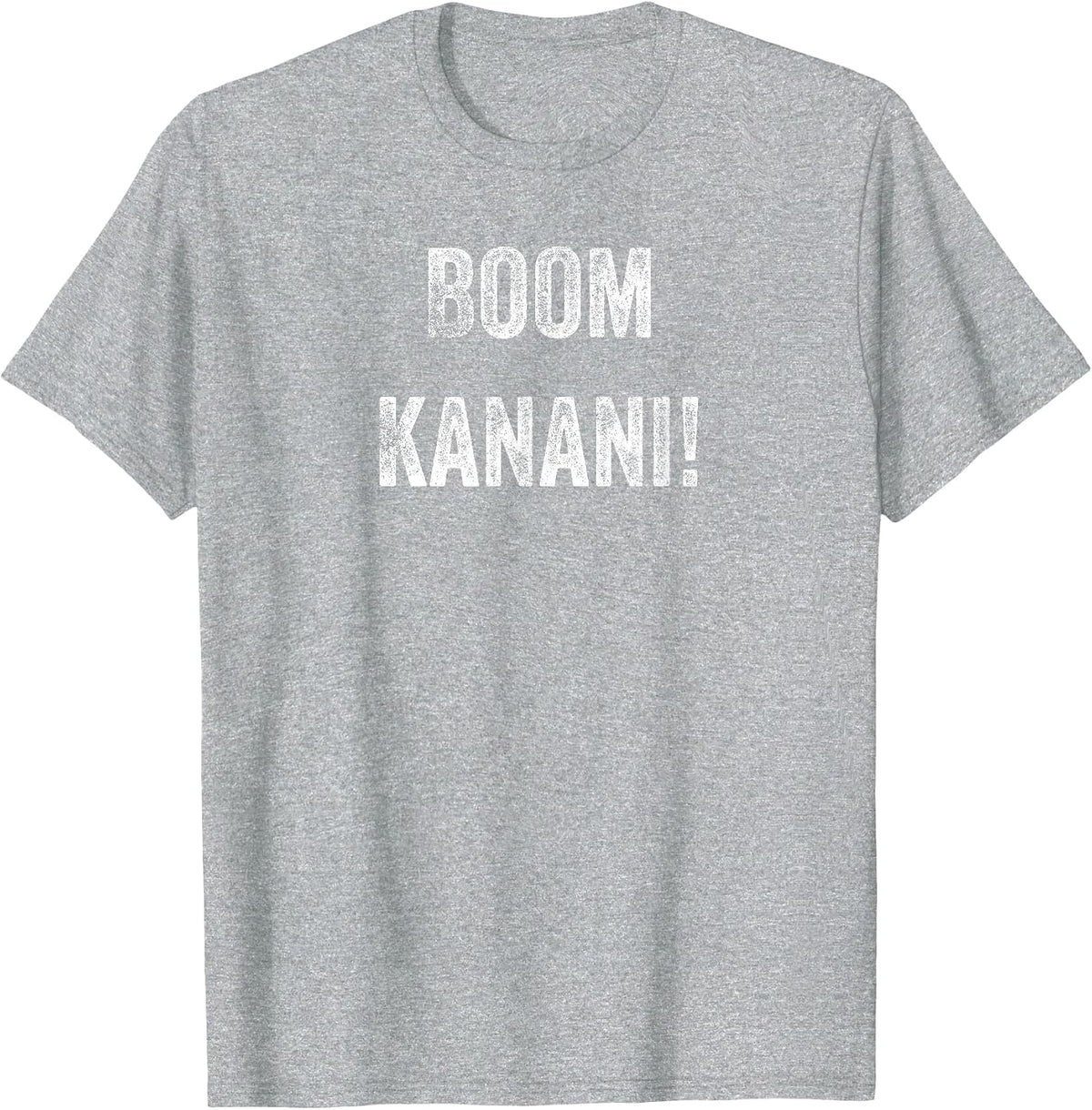 Funny Hawaii Boom Kanani Hawaiian Slang Pidgin English T-Shirt - Heather Grey