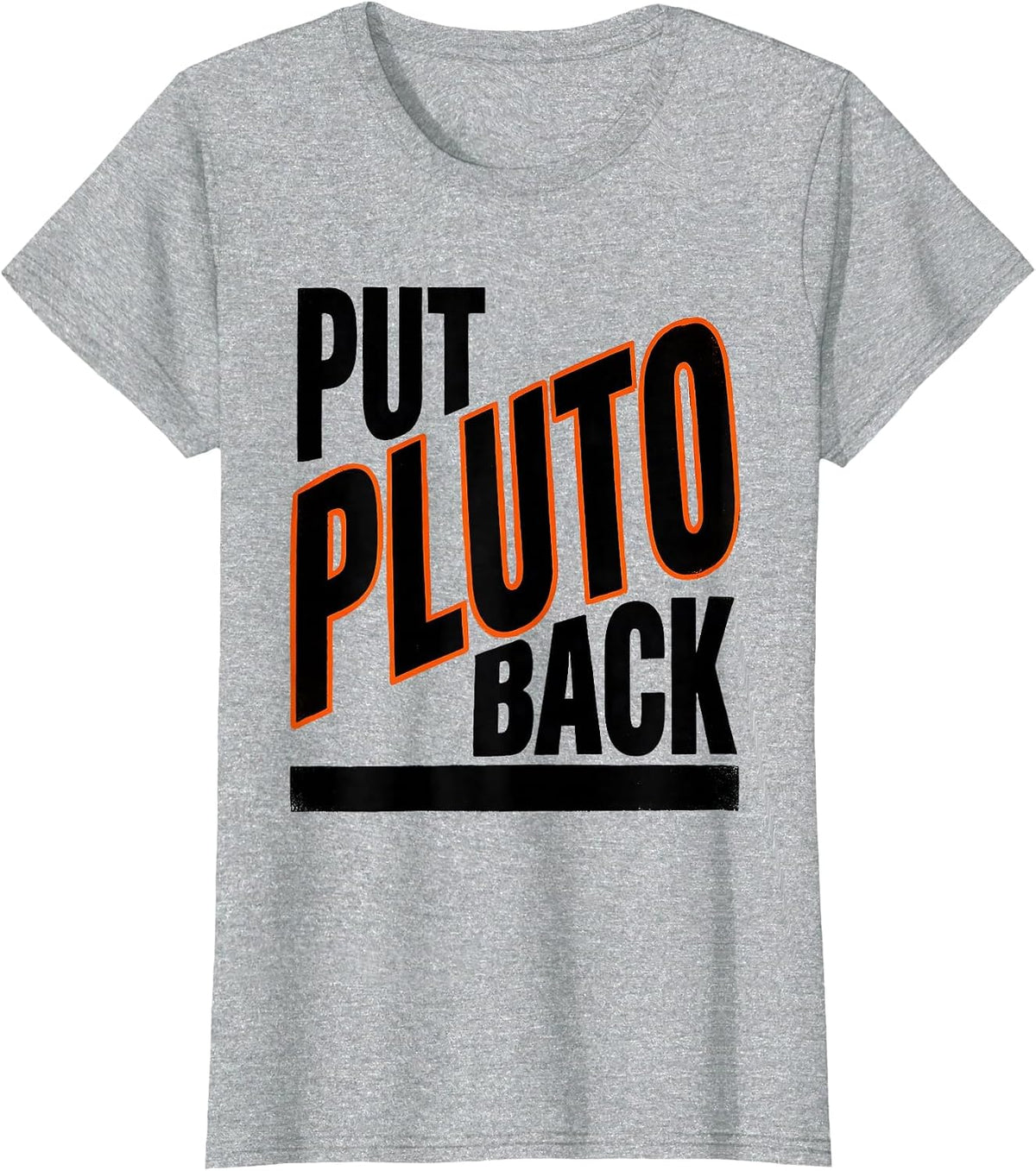 Put Pluto Back Funny Solar System Astronomy Enthusiast Gift T-Shirt - Heather Grey