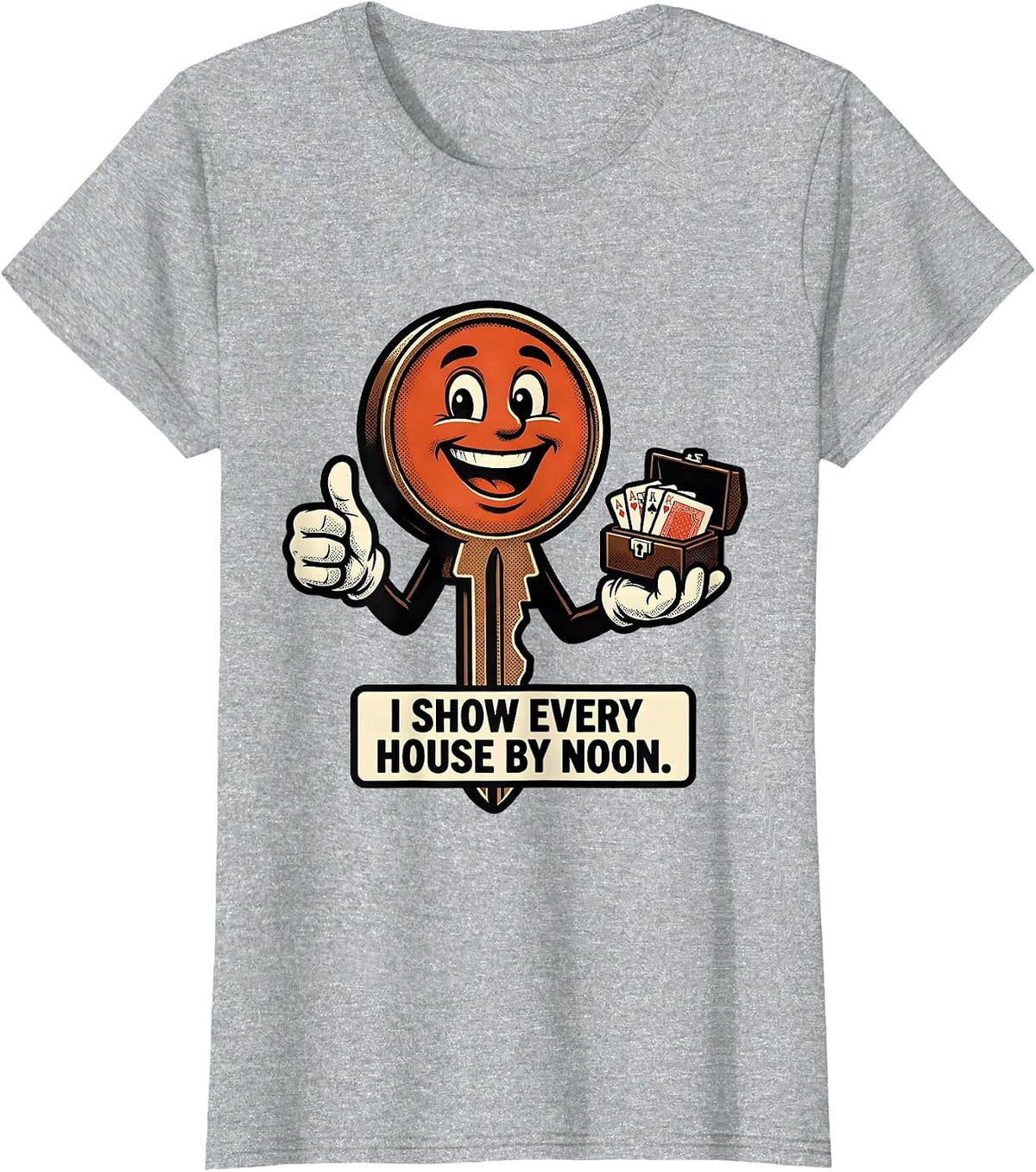 I Show Every House By Noon Funny Realtor Real Estate Agent T-Shirt - Heather Grey