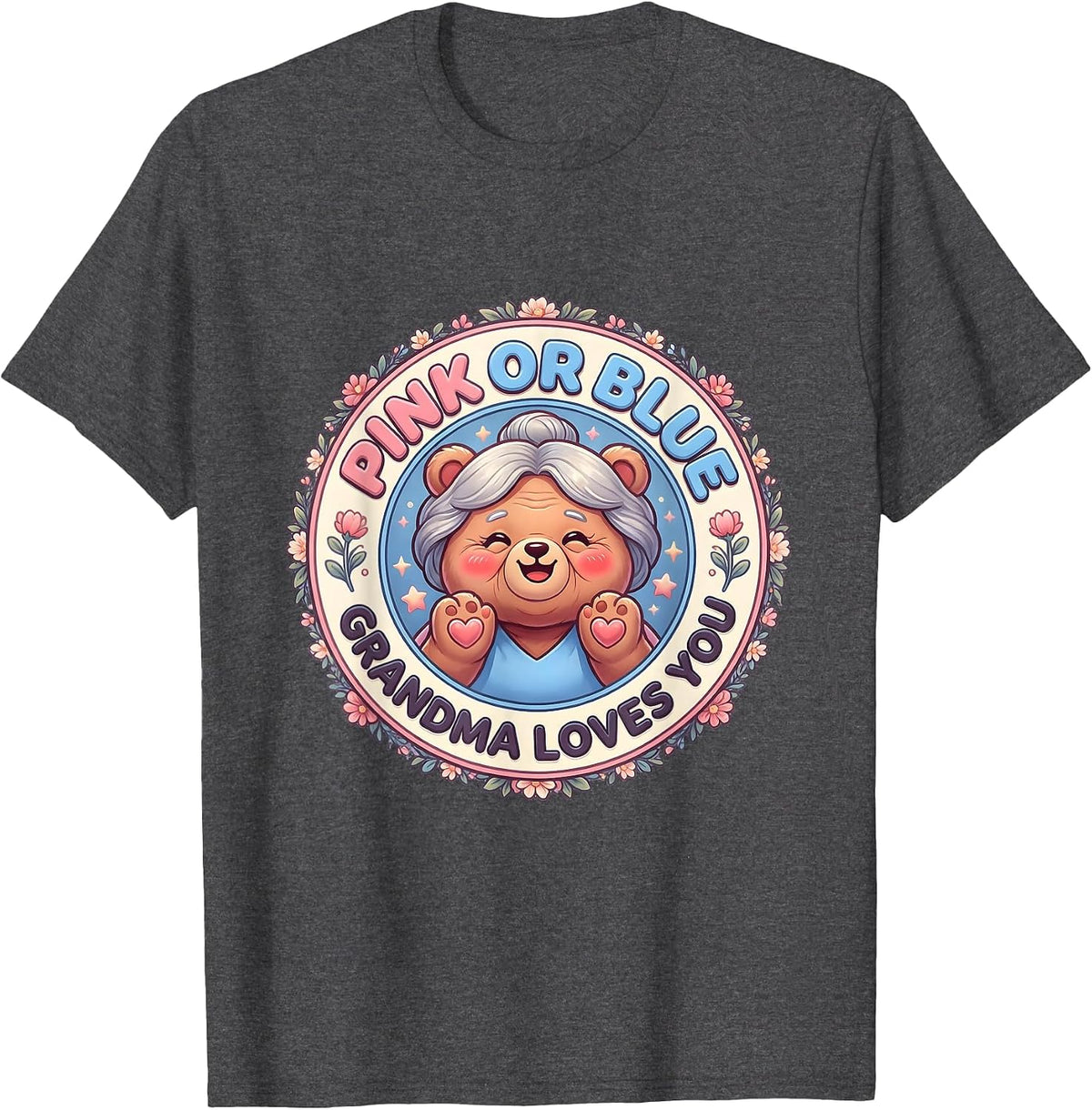 Pink or Blue Grandma Loves You Kawaii Bear Design T-Shirt - Dark Heather Grey