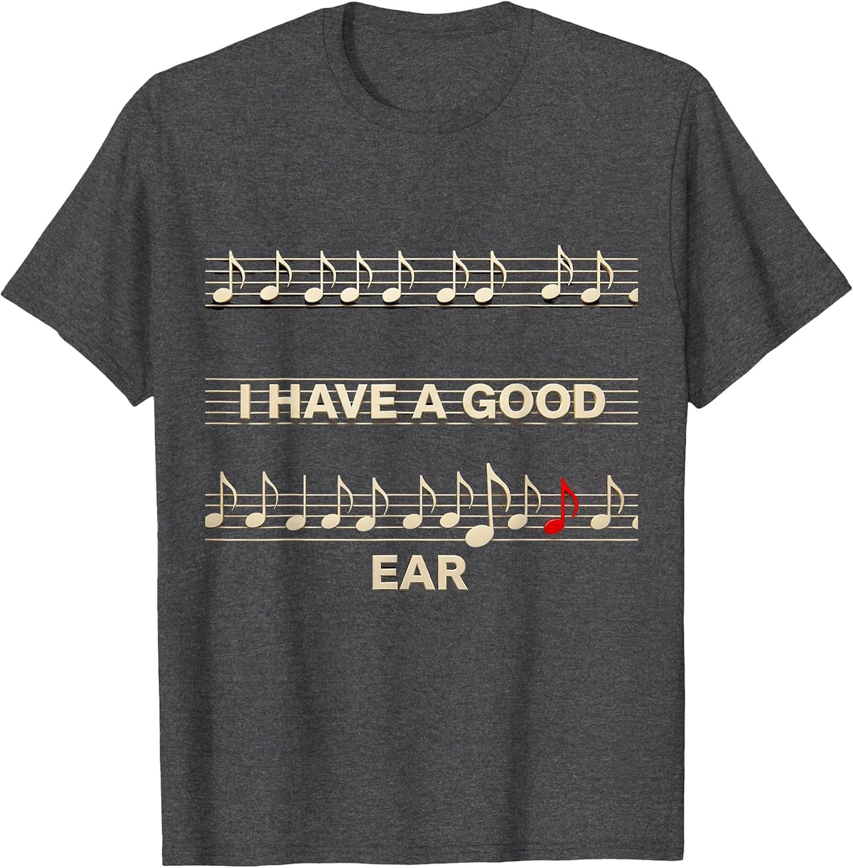 Men's I Have A Good Ear Funny Musician Music Teacher Music Lover T-Shirt - Dark Heather Grey