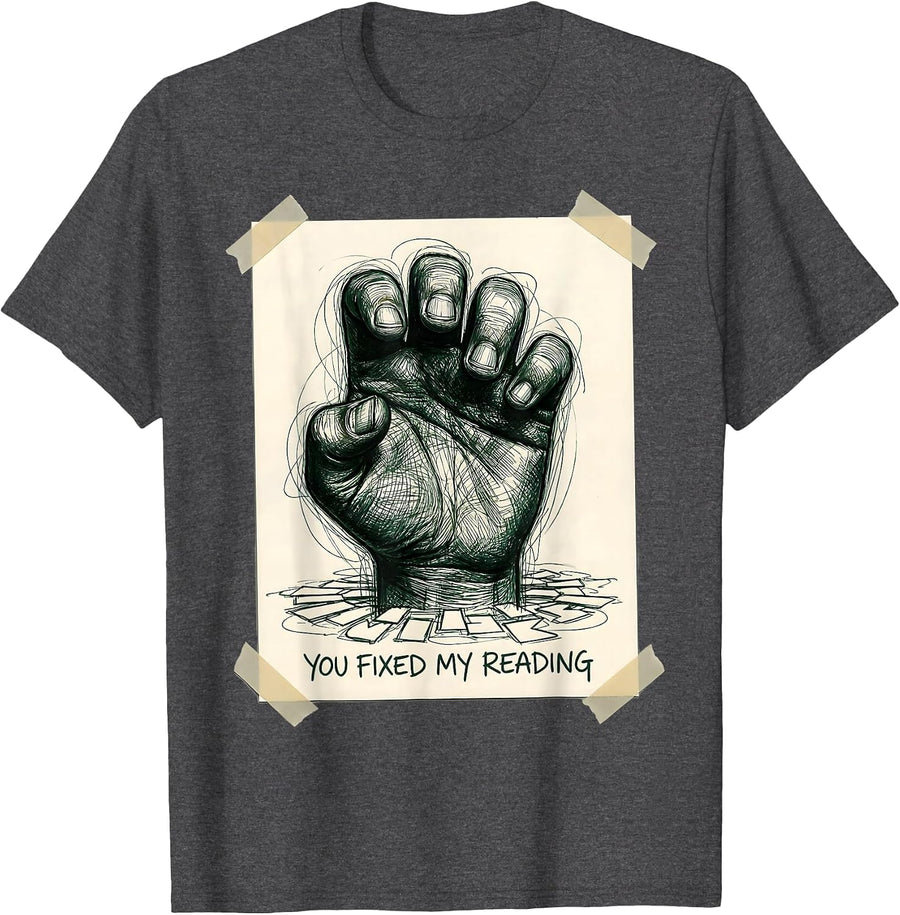 Men's You Fixed My Reading Funny Reading Teacher Literacy Humor T-Shirt - Dark Heather Grey