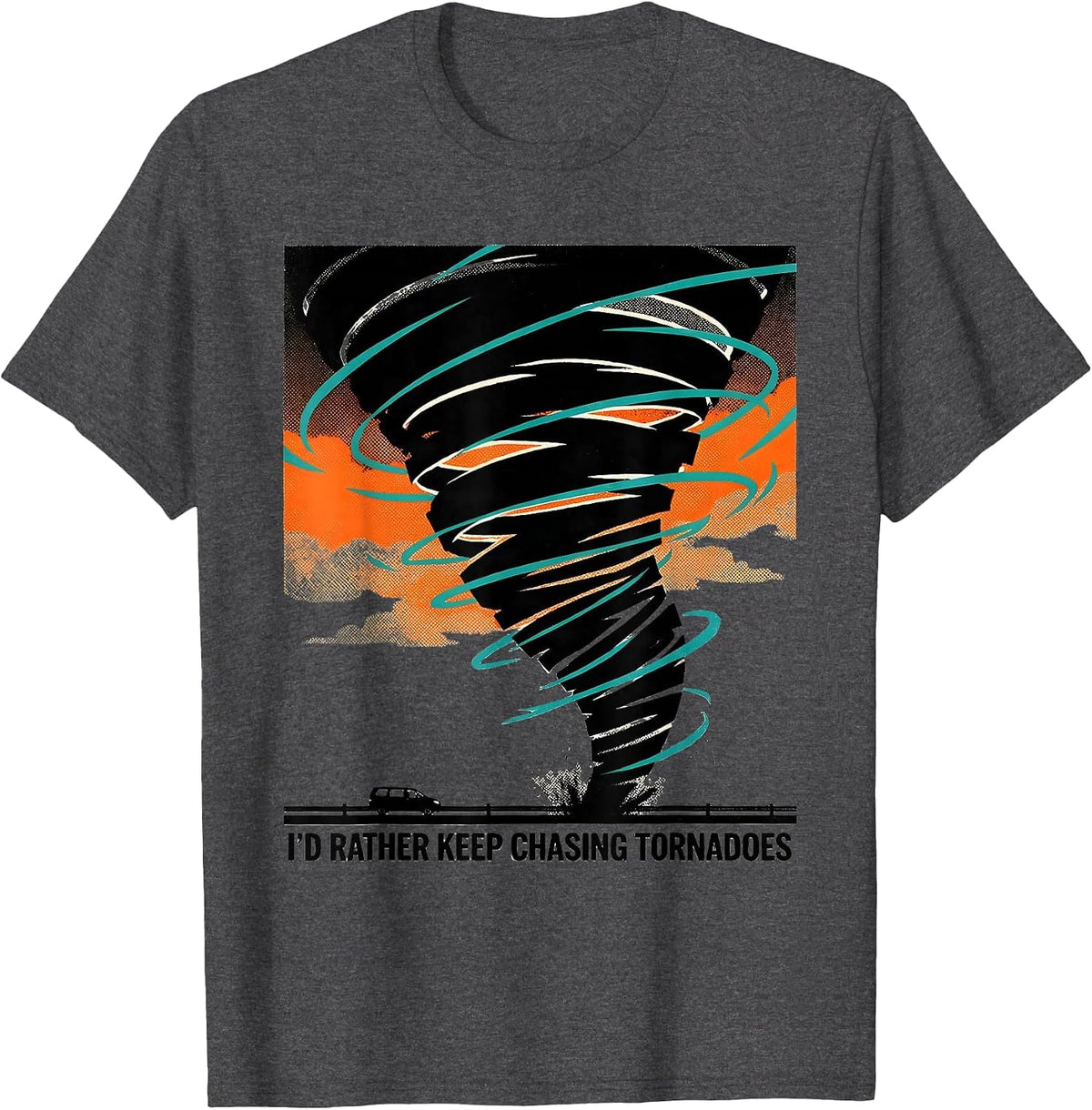 I'd Rather Keep Chasing Tornadoes Risograph Storm Chaser T-Shirt - Dark Heather Grey