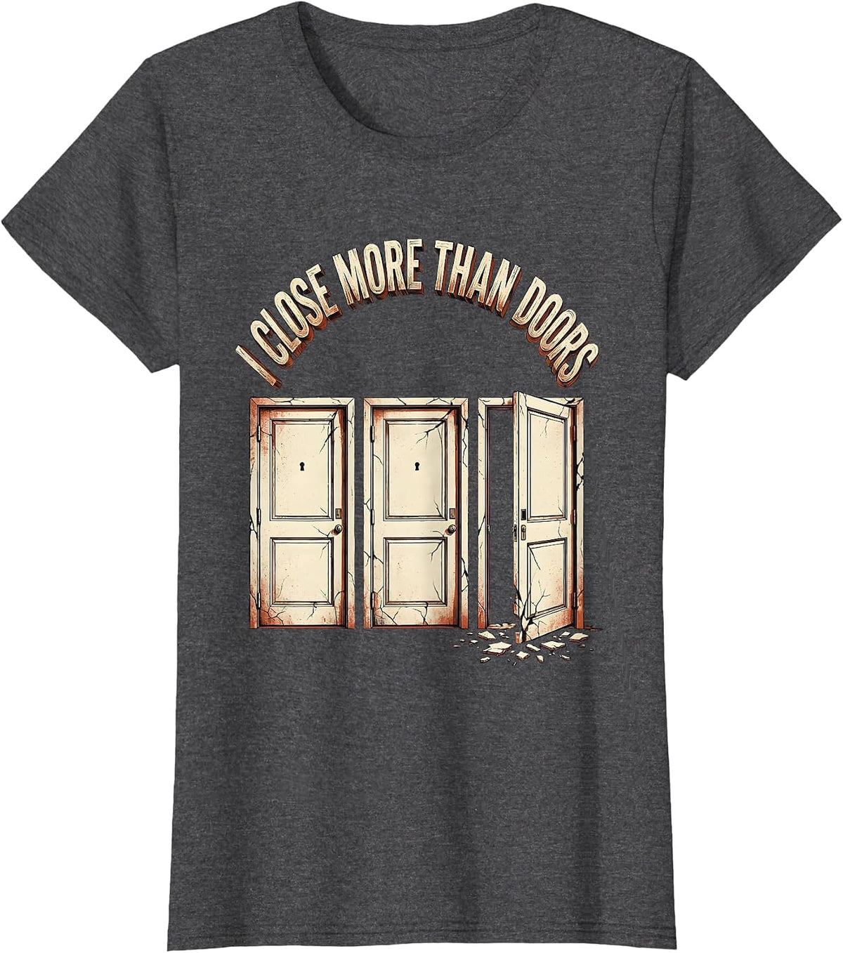 Women's I Close More Than Doors Funny Realtor Real Estate Agent Gift T-Shirt - Dark Heather Grey