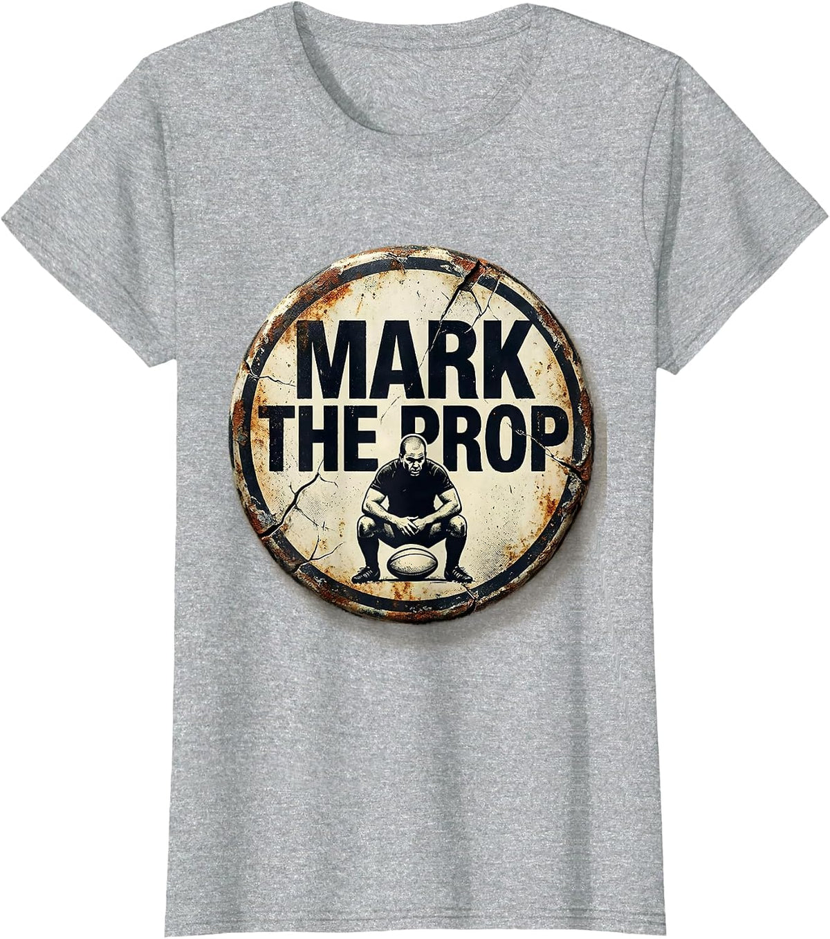 Women's Mark The Prop Distressed Funny Rugby Player Coach Fan Humor T-Shirt - Heather Grey