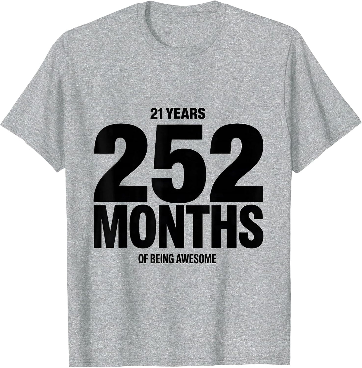Men's 21 Years 252 Months Of Being Awesome Milestone Birthday T-Shirt - Heather Grey