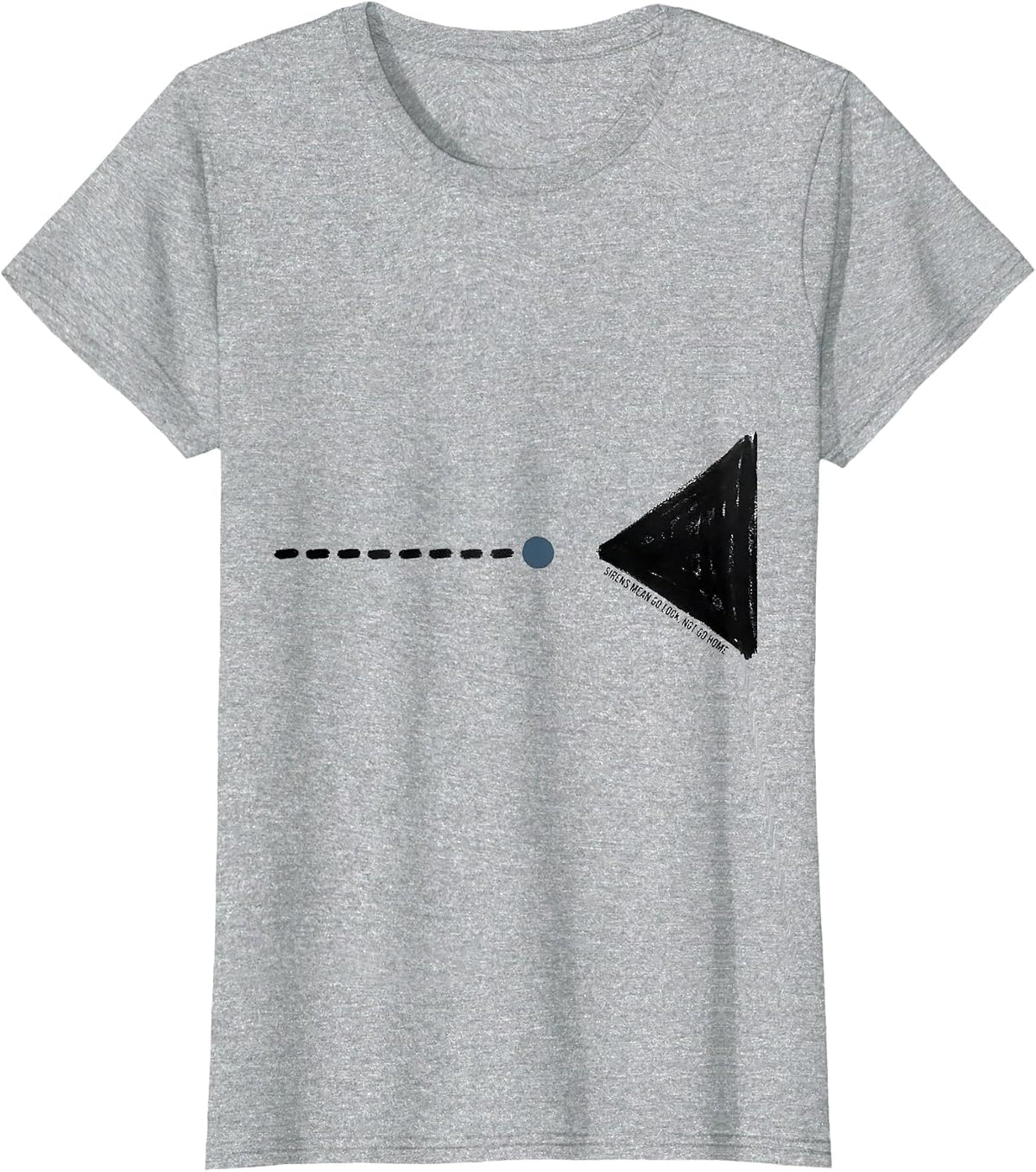 Sirens Mean Go Look, Not Go Home Funny Tornado Storm Chaser T-Shirt - Heather Grey