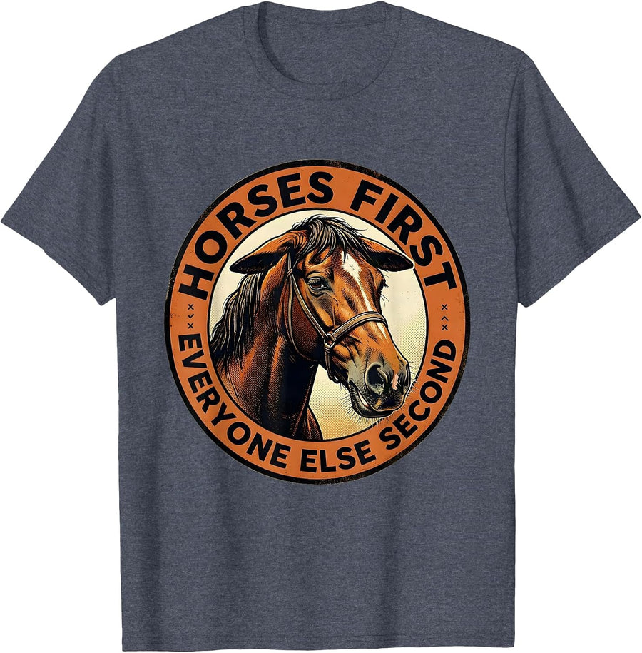 Horses First, Everyone Else Second Funny Horse Lover Girl T-Shirt - Heather Blue