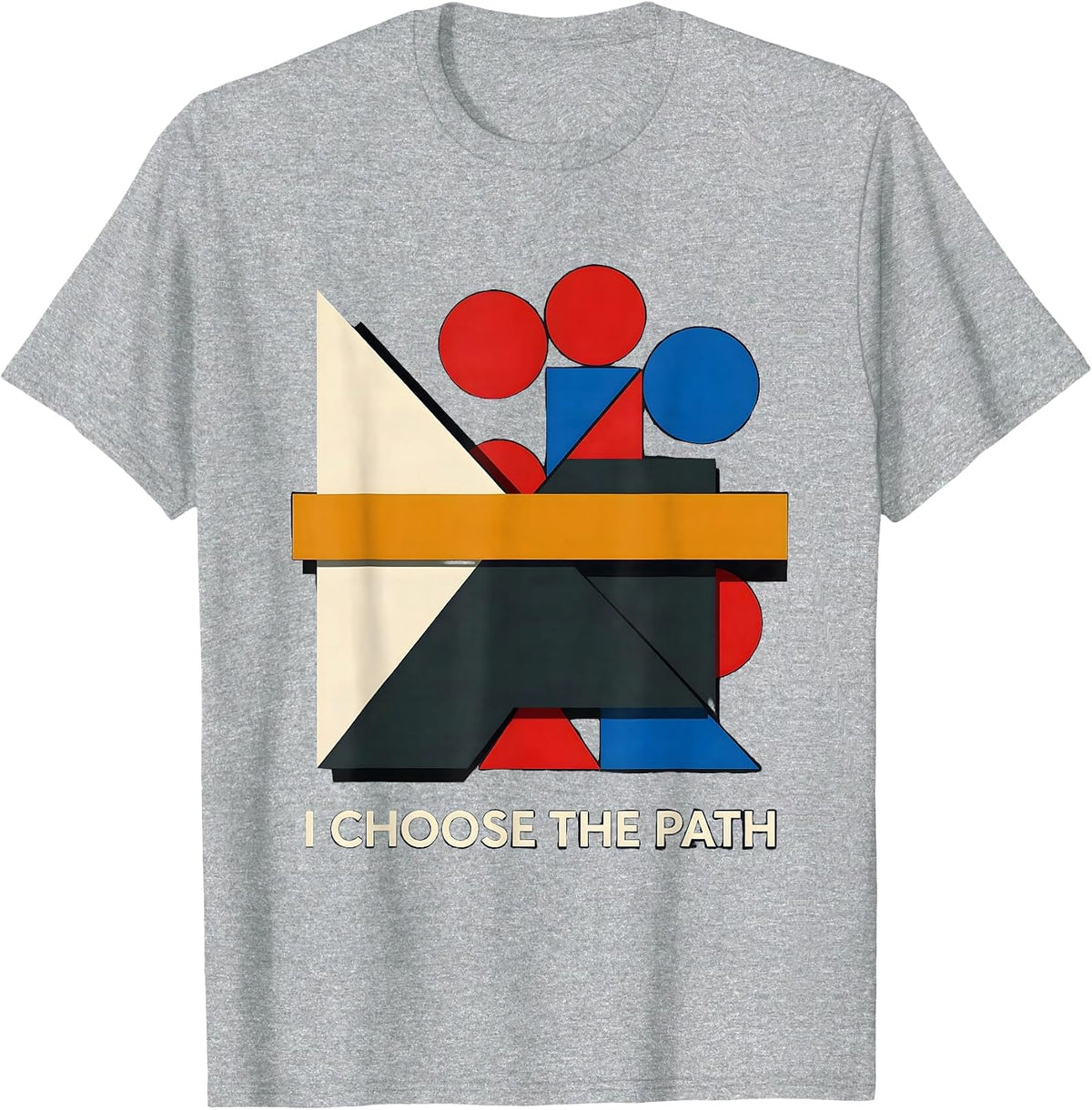 Men's I Choose The Path Bauhaus Modernist Stoic Philosophy Quote T-Shirt - Heather Grey