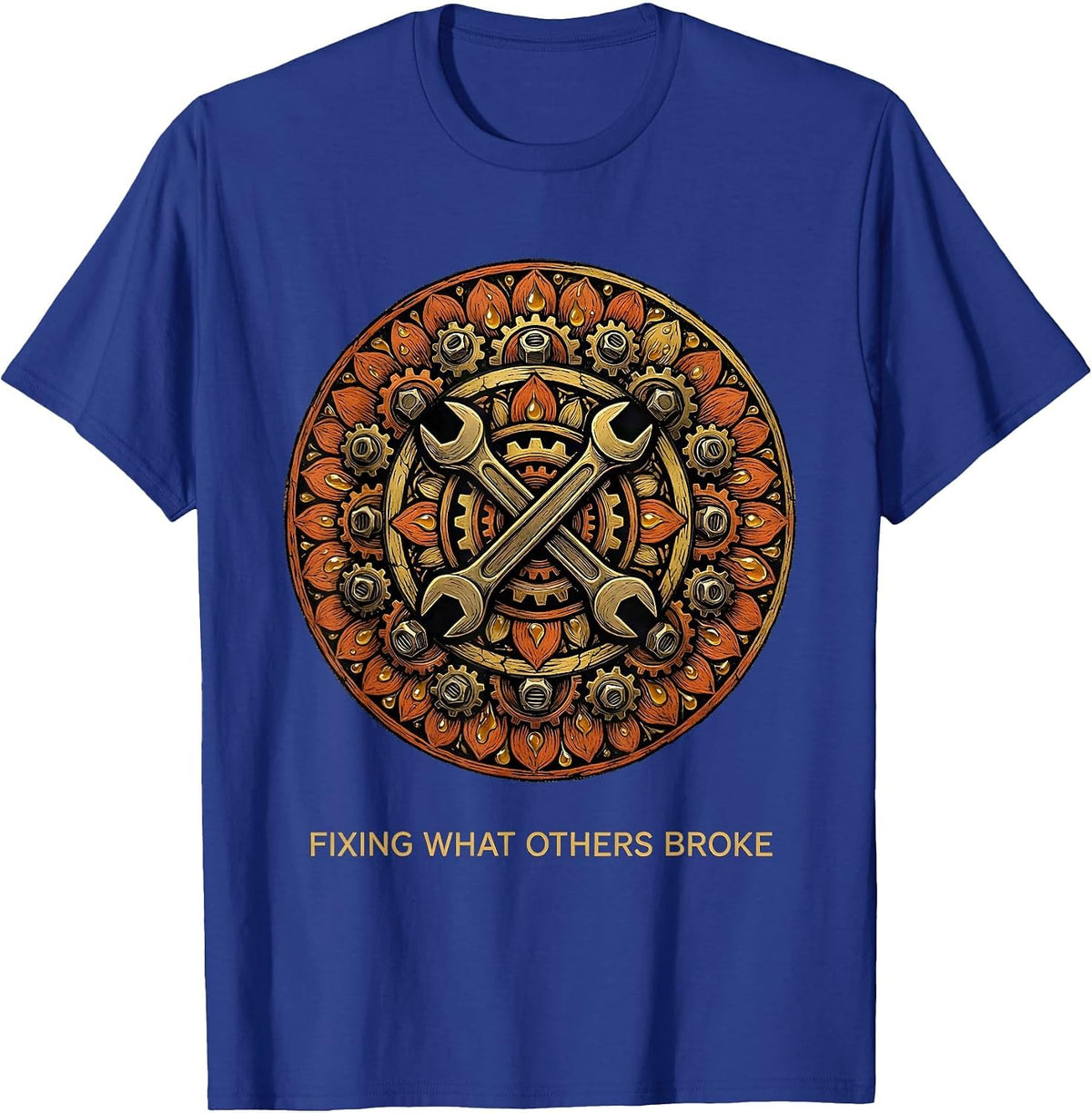 Fixing What Others Broke Mechanic Design T-Shirt - Royal Blue