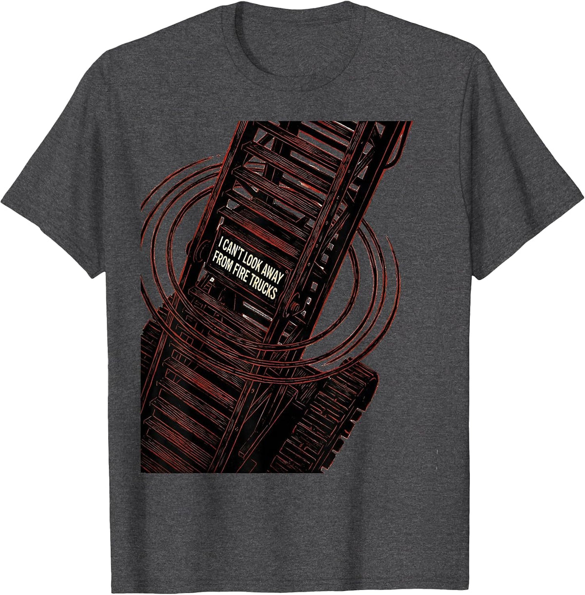 I Can't Look Away From Fire Trucks Funny Firefighter Humor T-Shirt - Dark Heather Grey