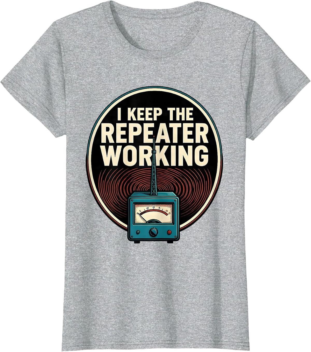 I Keep The Repeater Working Funny Ham Radio Operator T-Shirt - Heather Grey
