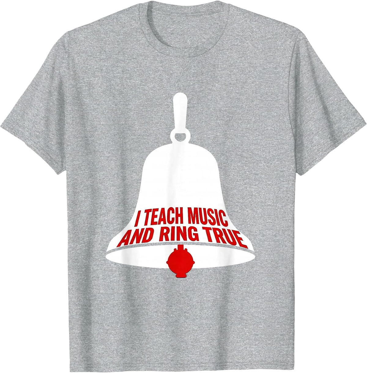 Men's I Teach Music And Ring True Music Teacher Appreciation Gift T-Shirt - Heather Grey