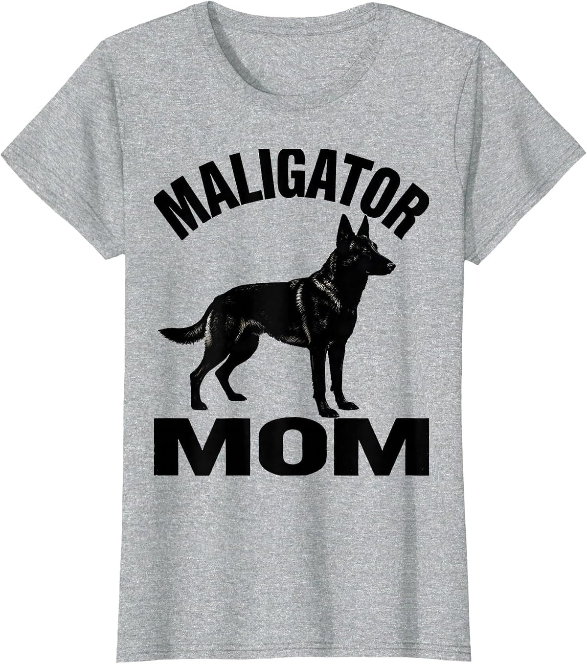 Maligator Mom Belgian Malinois Dog Breed Humor Gift T-Shirt - Heather Grey