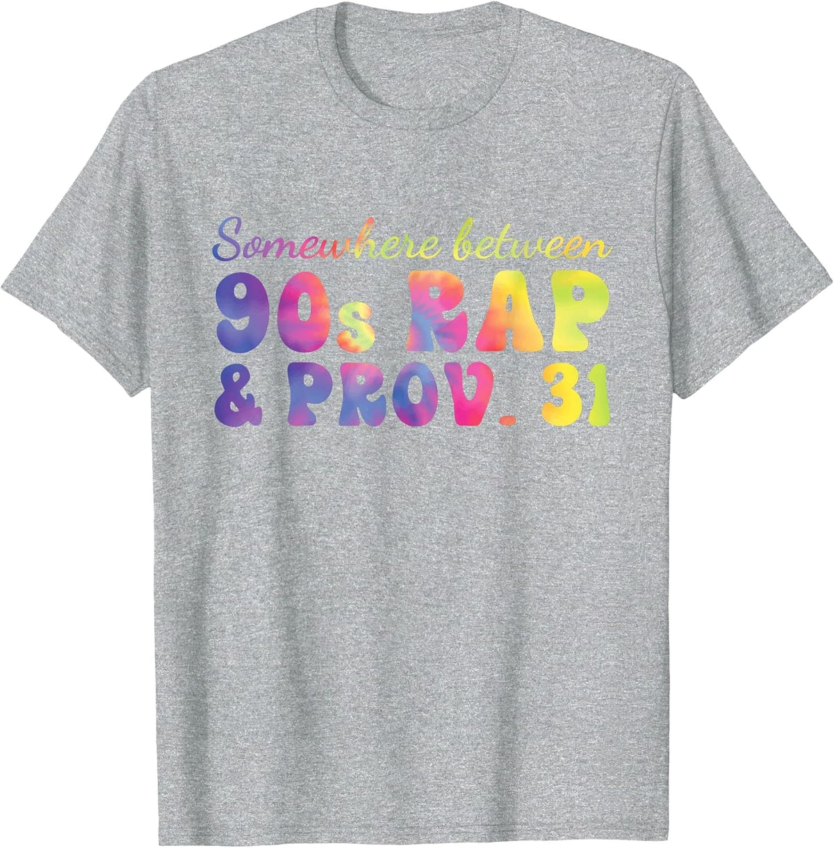 Somewhere Between 90s Rap & Prov. 31 T-Shirt - Heather Grey