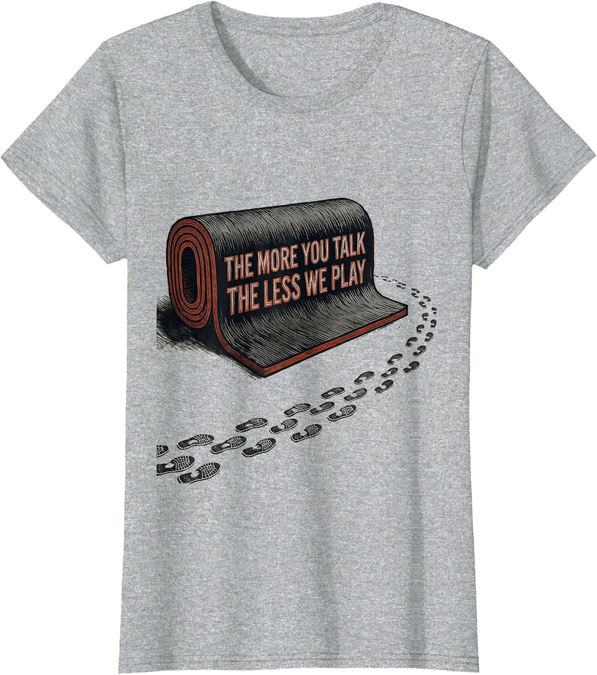 The More You Talk, The Less We Play Funny PE Teacher Back T-Shirt - Heather Grey