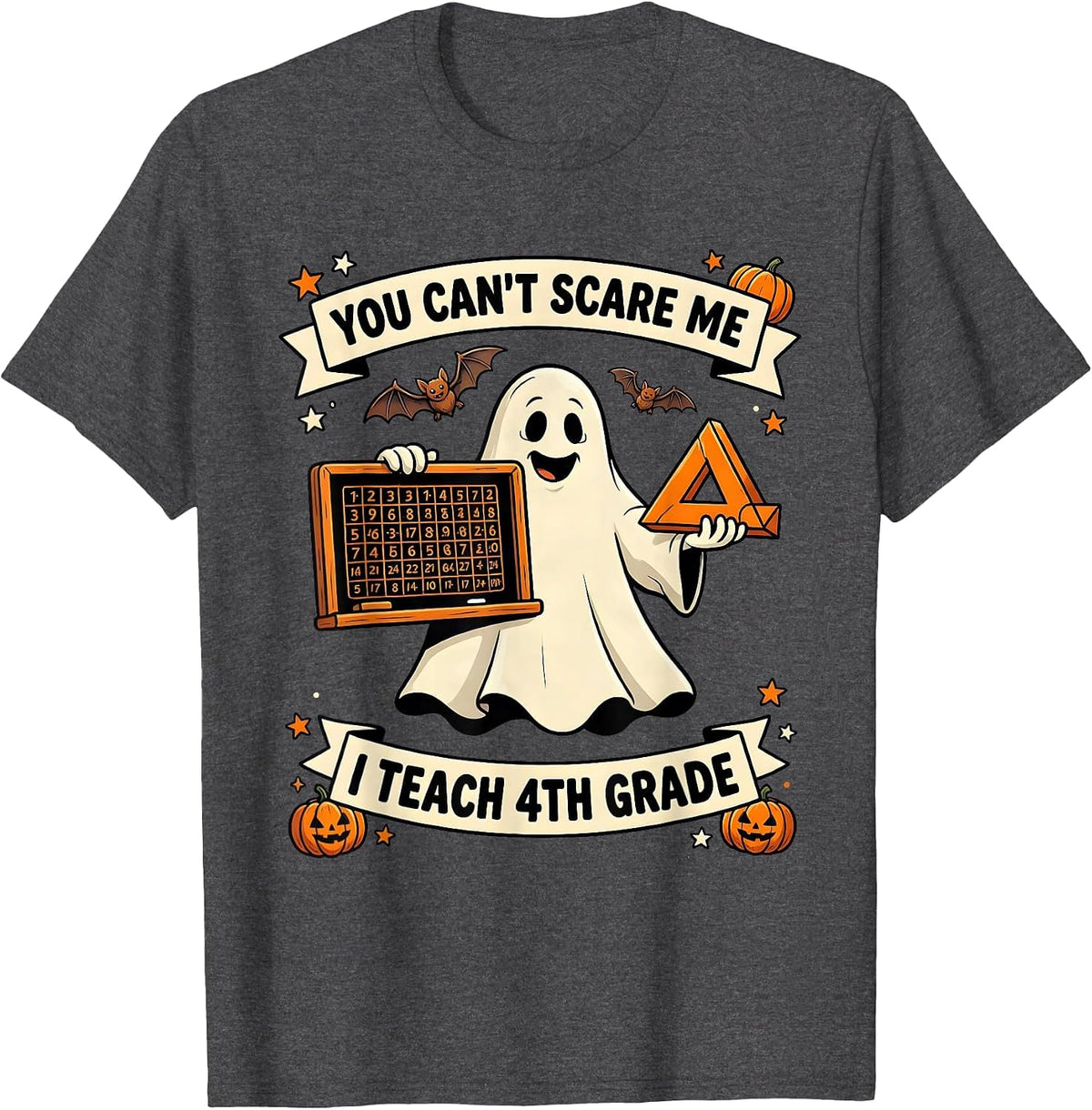 You Can't Scare Me I Teach 4th Grade Funny Teacher Ghost T-Shirt - Dark Heather Grey