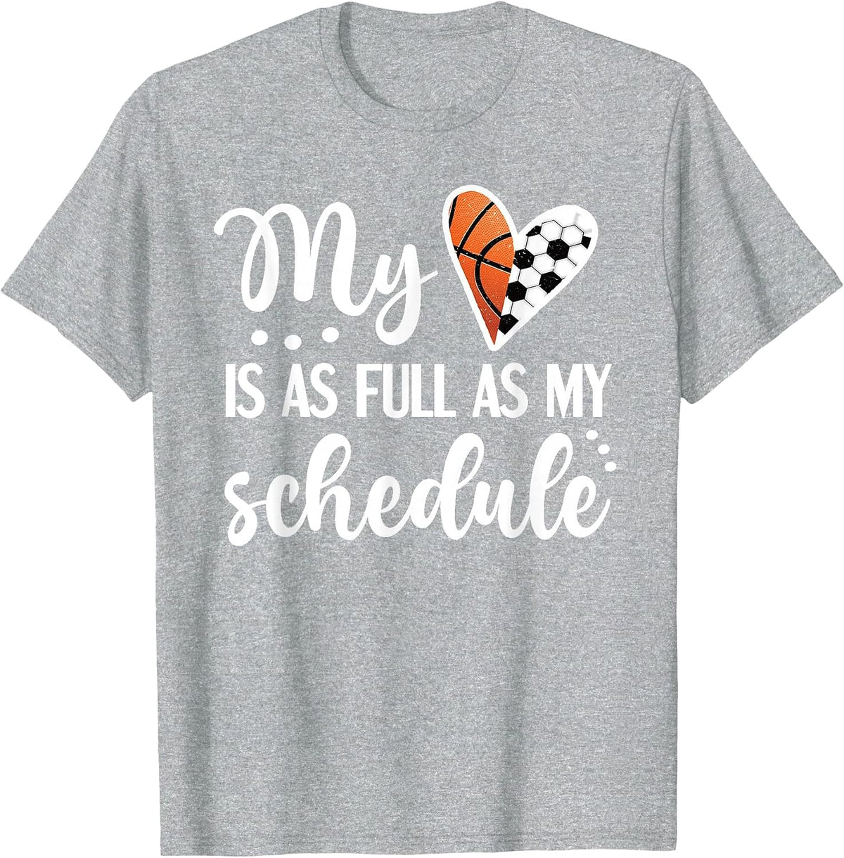 Full Schedule & Heart Proud Basketball Soccer Player Mom T-Shirt - Heather Grey