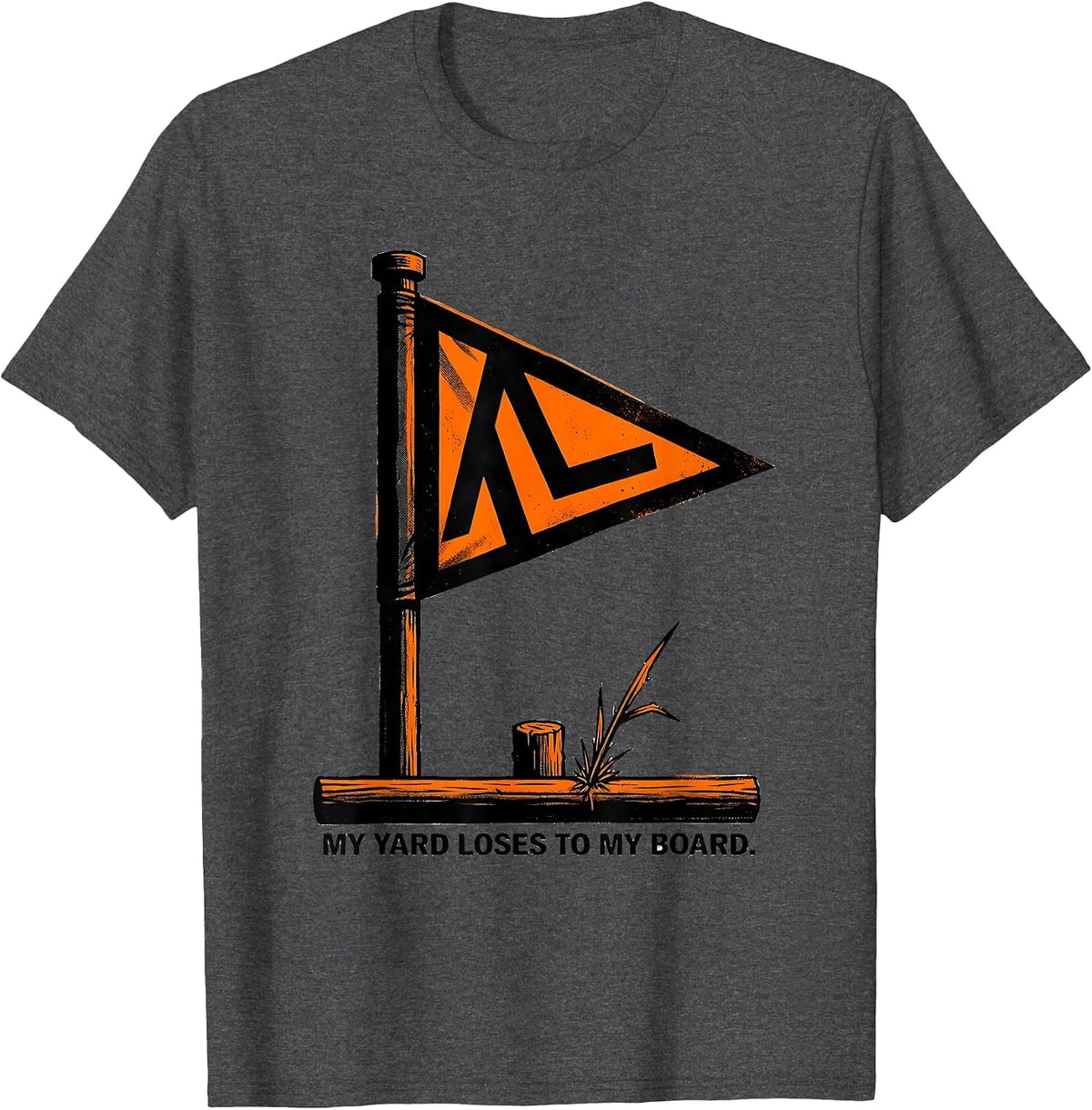 My Yard Loses To My Board Funny Board Game Night Player T-Shirt - Dark Heather Grey